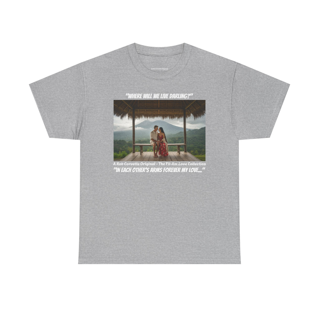 Where Will We Live Darling? Fil-Am Couple Mountain Shirt, Filipino American Love, Philippines Travel, Romantic Couples Gift Tee