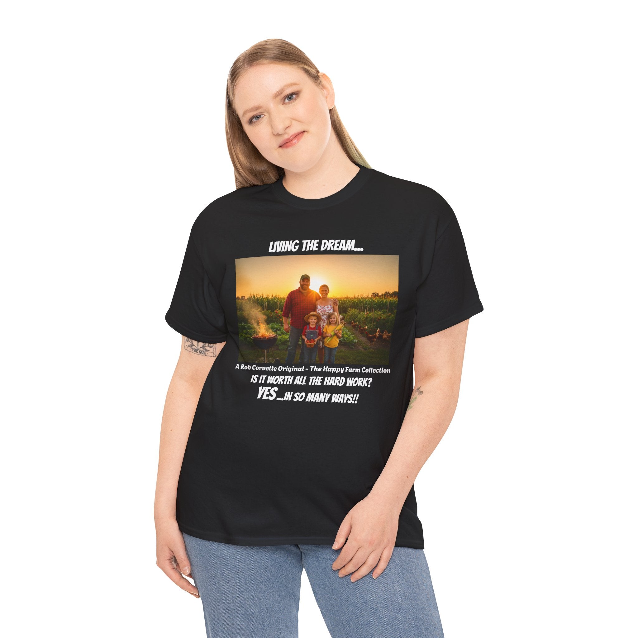 Living The Dream Shirt - Is It Worth All The Hard Work YES In So Many Ways - Happy Farm Collection Tee - Homestead Family Gift