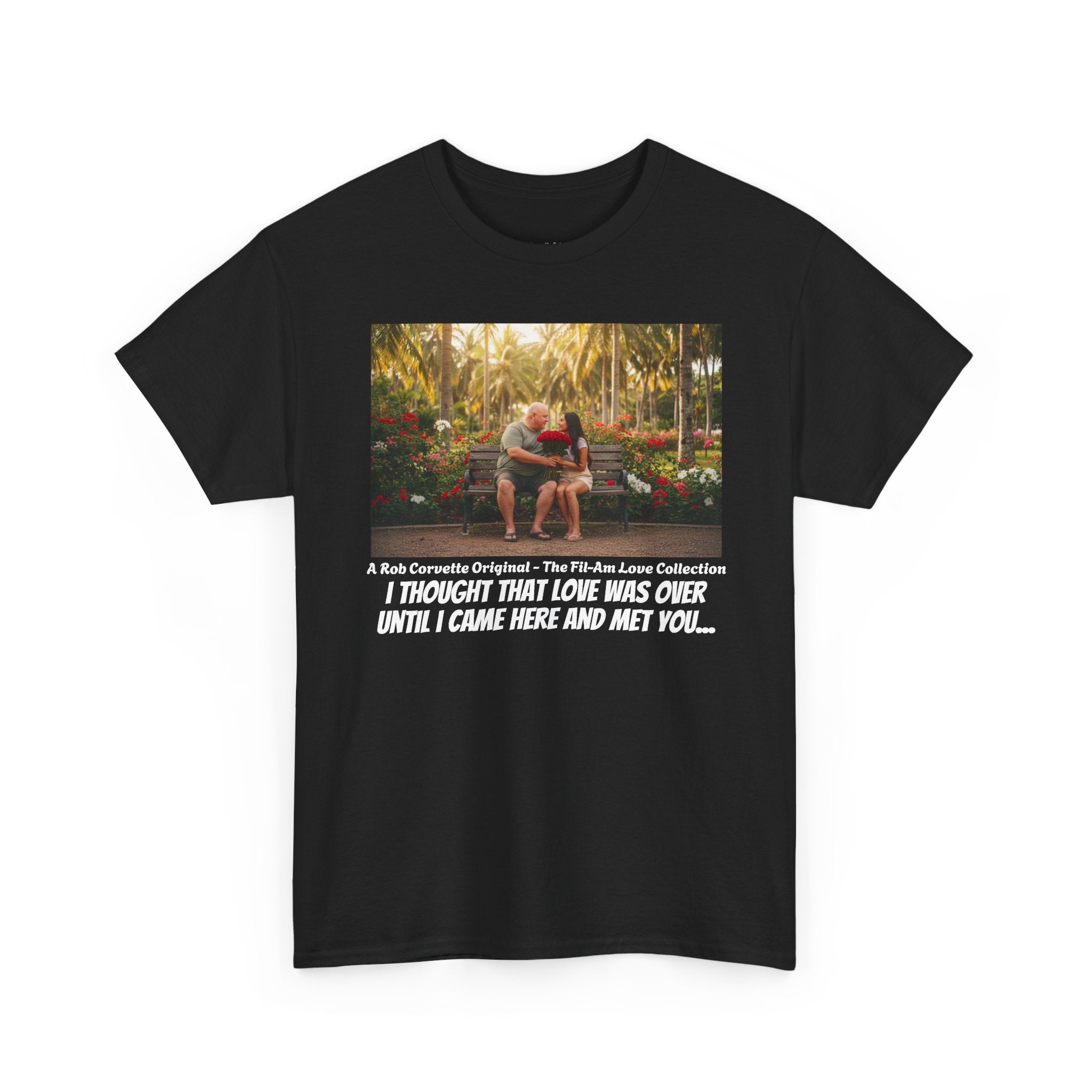 Philippines Park Bench Shirt - I Thought That Love Was Over Until I Came Here And Met You - Romantic Fil-Am Couple Love Tee Gift For Him