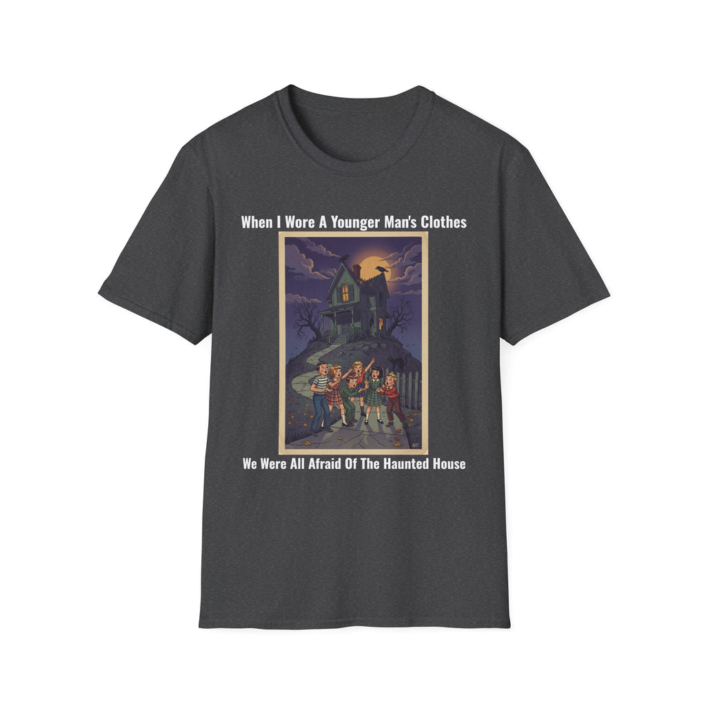 When I Wore A Younger Man's Clothes Haunted House - We Were All Afraid Of The Haunted House