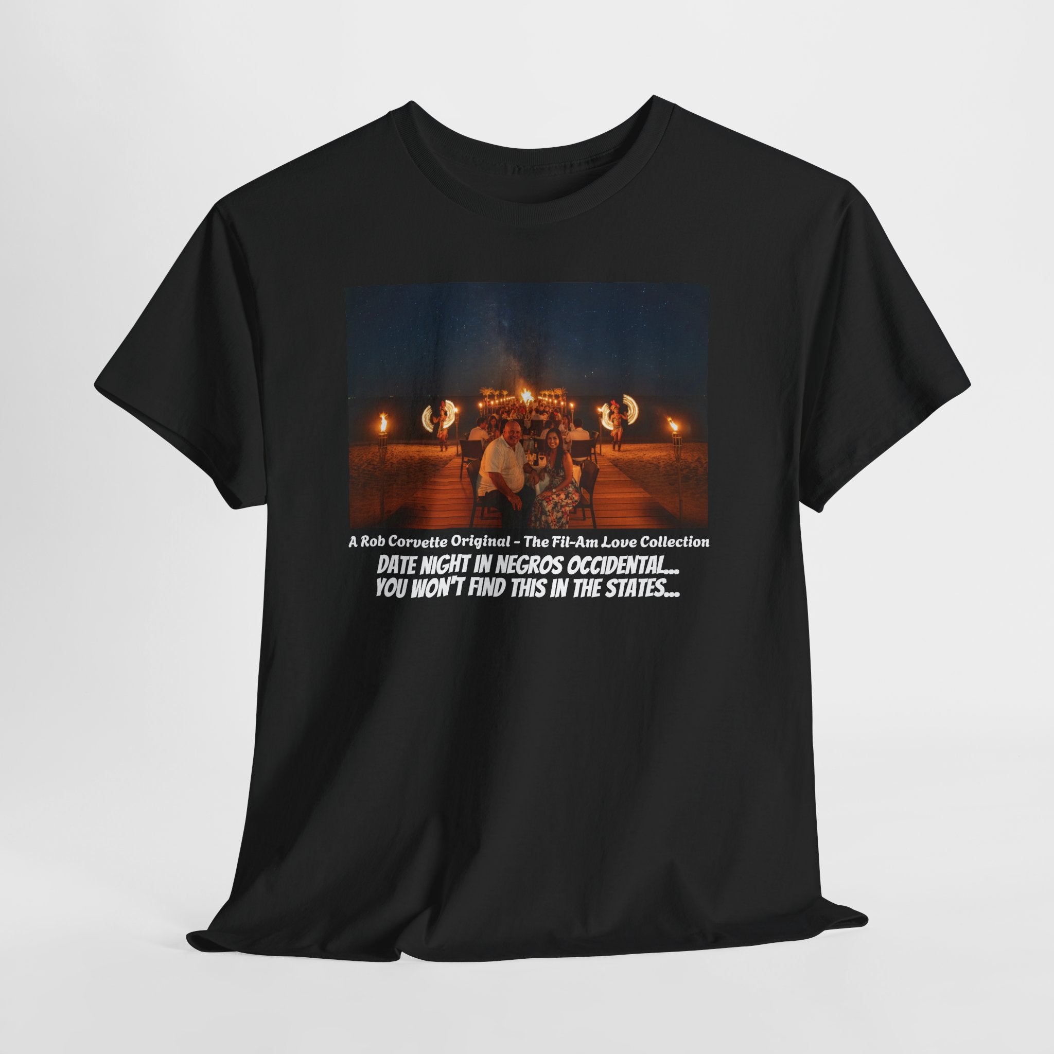 Fil-Am Date Night Shirt - Negros Occidental Fire Dance - You Won't Find This In The States - Filipina Gift - Fil-Am Love Collection