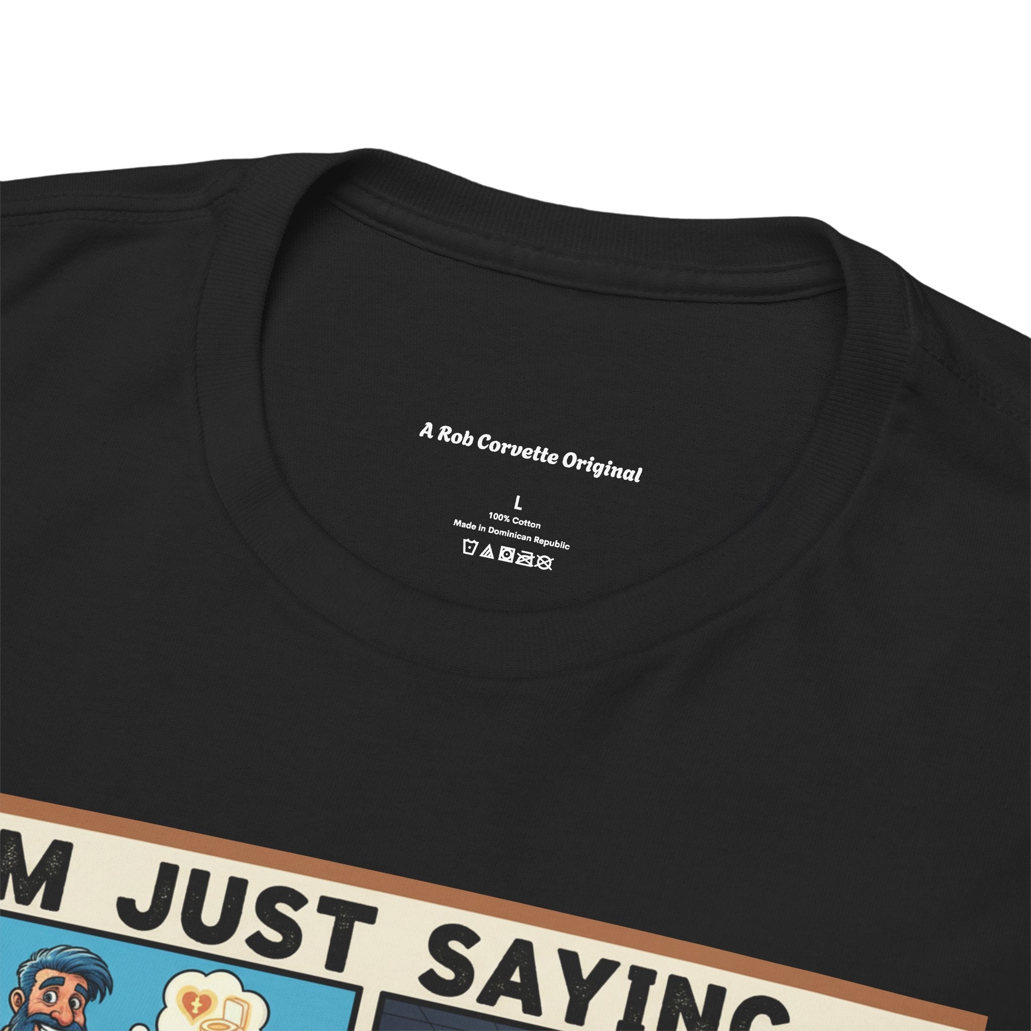 Funny Work Shirt for Blue Collar Workers | I'm Just Saying Humor Tee | Sarcastic Boss Gift | Management Humor Shirt