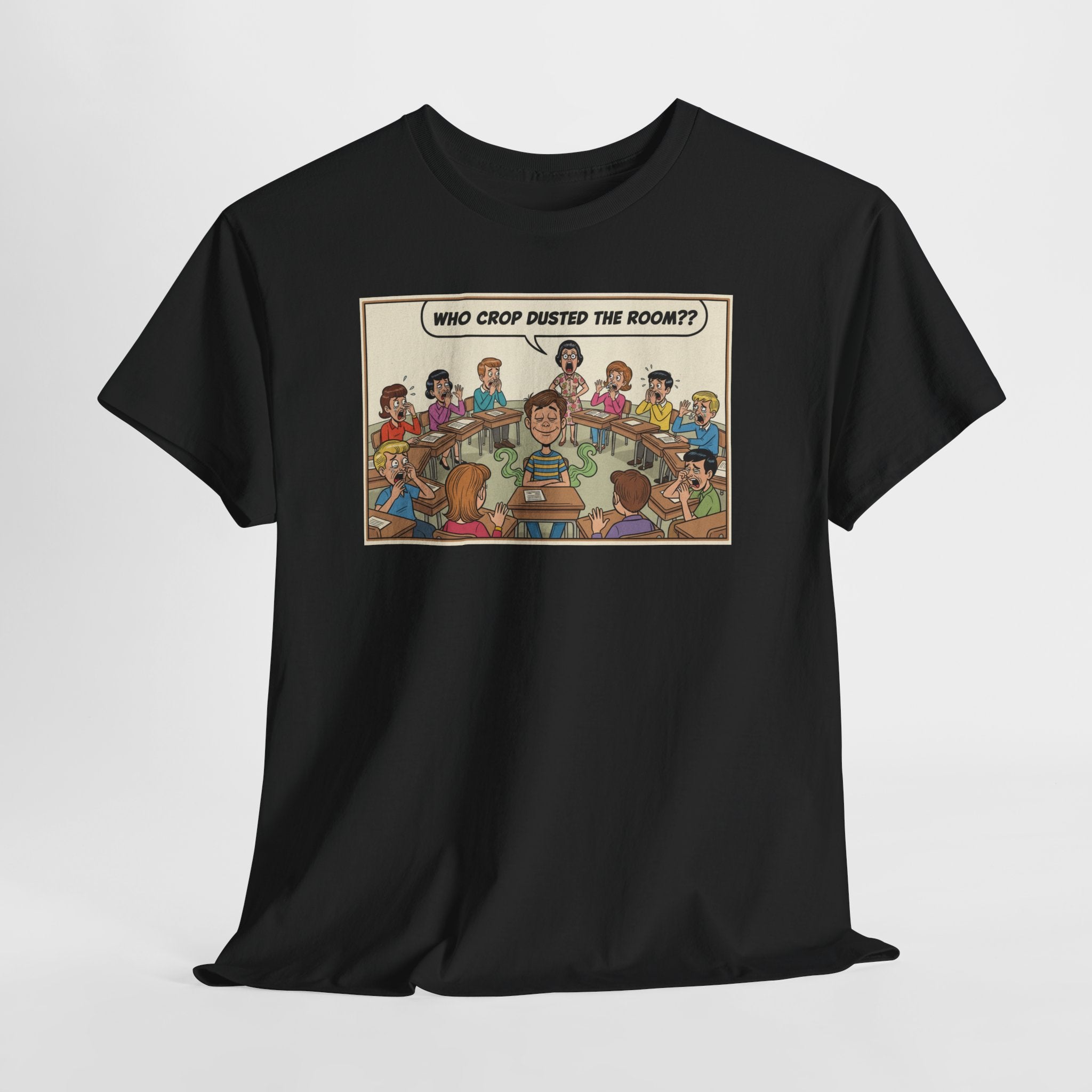 Who Crop Dusted The Room Funny Nostalgia Shirt | Back In The Day Humor Tee | Classroom Funny Gift | Sarcastic Humor Shirt