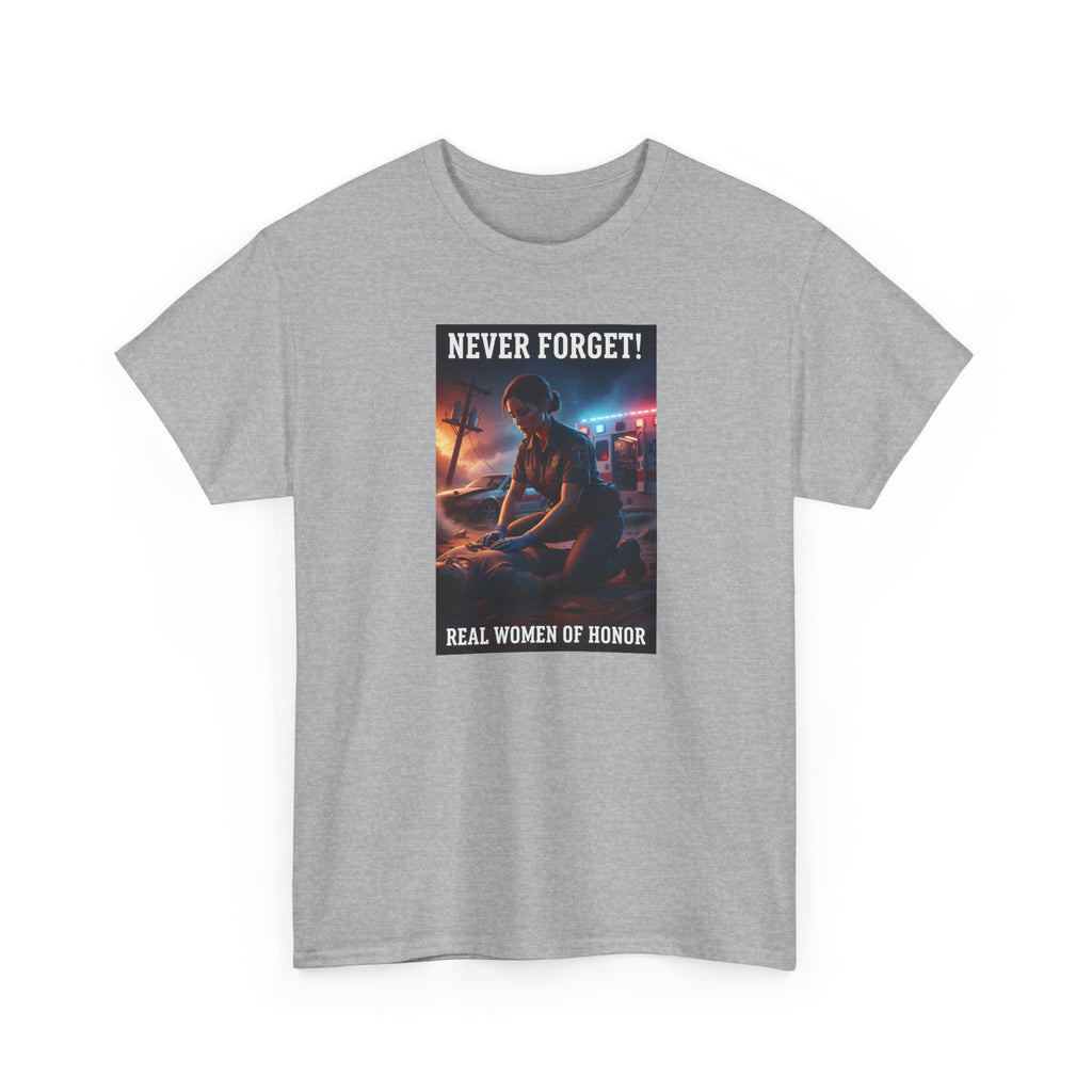 Never Forget Paramedic T-Shirt | Real Women Of Honor | Female EMS Tribute Tee | Paramedic Gift | First Responder Shirt
