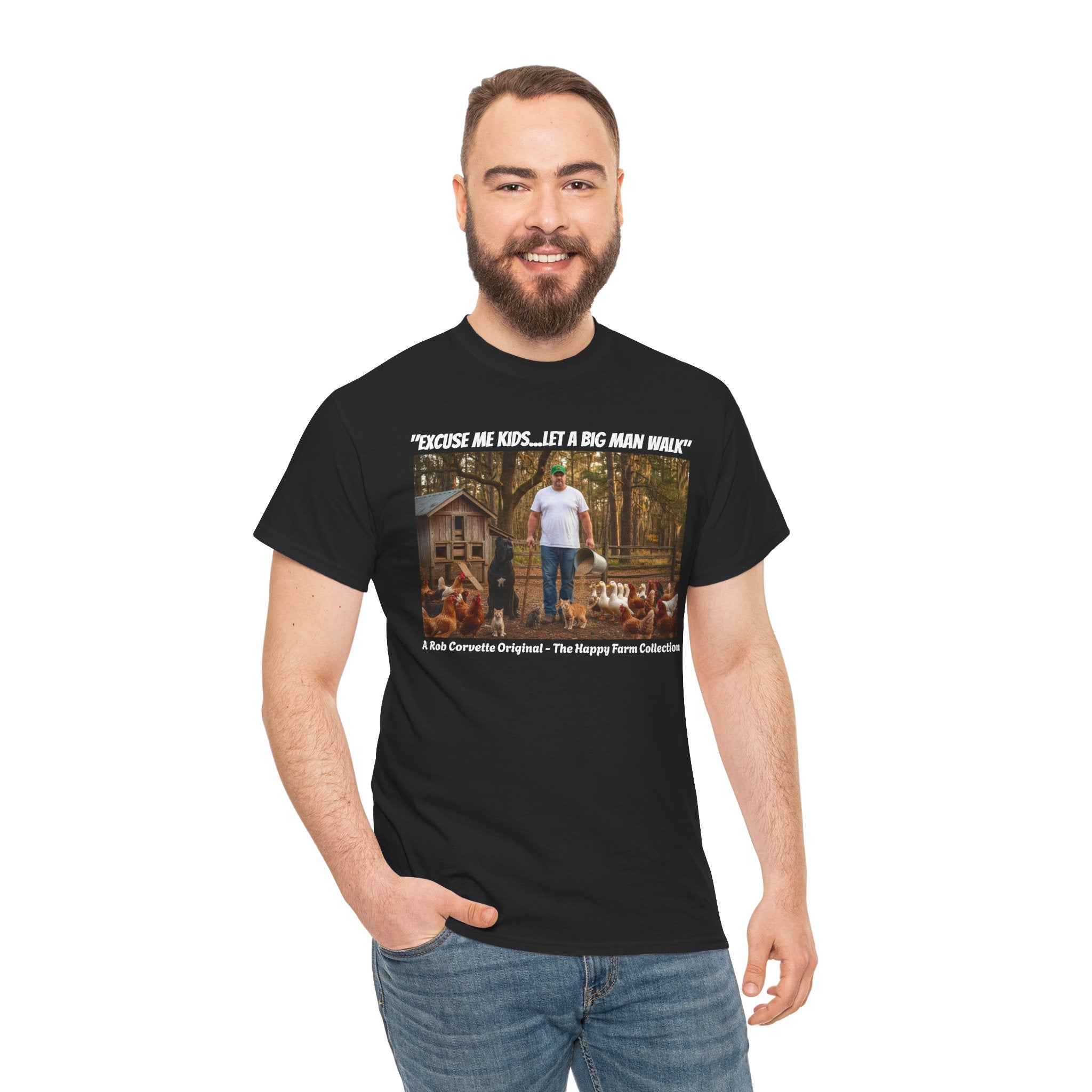 Excuse Me Kids Let A Big Man Walk Shirt - Funny Farmer Homestead Humor Tee - Happy Farm Collection - Backyard Farmer Gift For Him