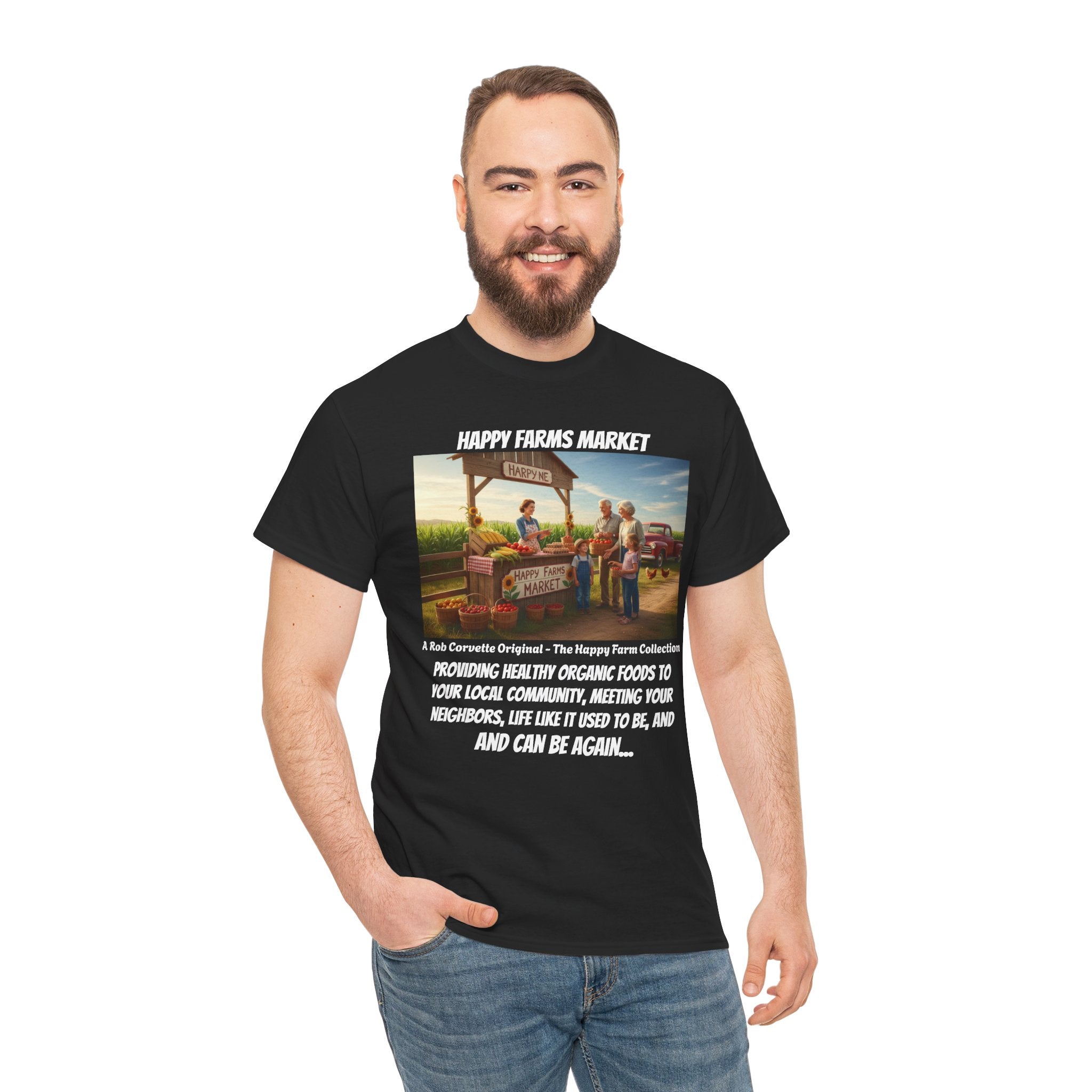 Happy Farms Market Shirt - Providing Healthy Organic Foods To Your Community - Life Like It Used To Be - Happy Farm Collection Homestead Tee