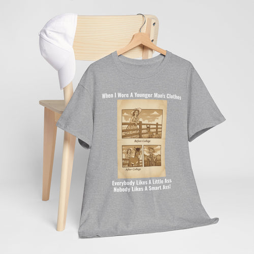 Everybody Likes A Little Ass...Nobody Likes A Smart Ass! | Funny Humor Tee | Sarcastic Gift | Novelty Shirt