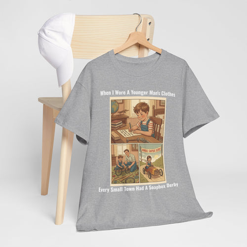 Every Small Town Had A Soapbox Derby - Nostalgia Tee - Gift for Dad - Father's Day
