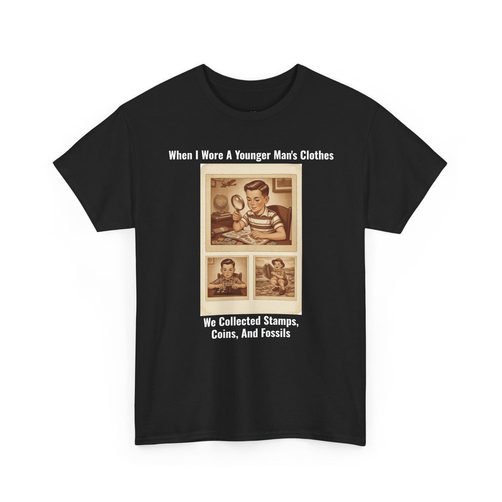 We Collected Stamps, Coins, and Fossils - Nostalgia Tee - Gift for Dad - Retro Childhood