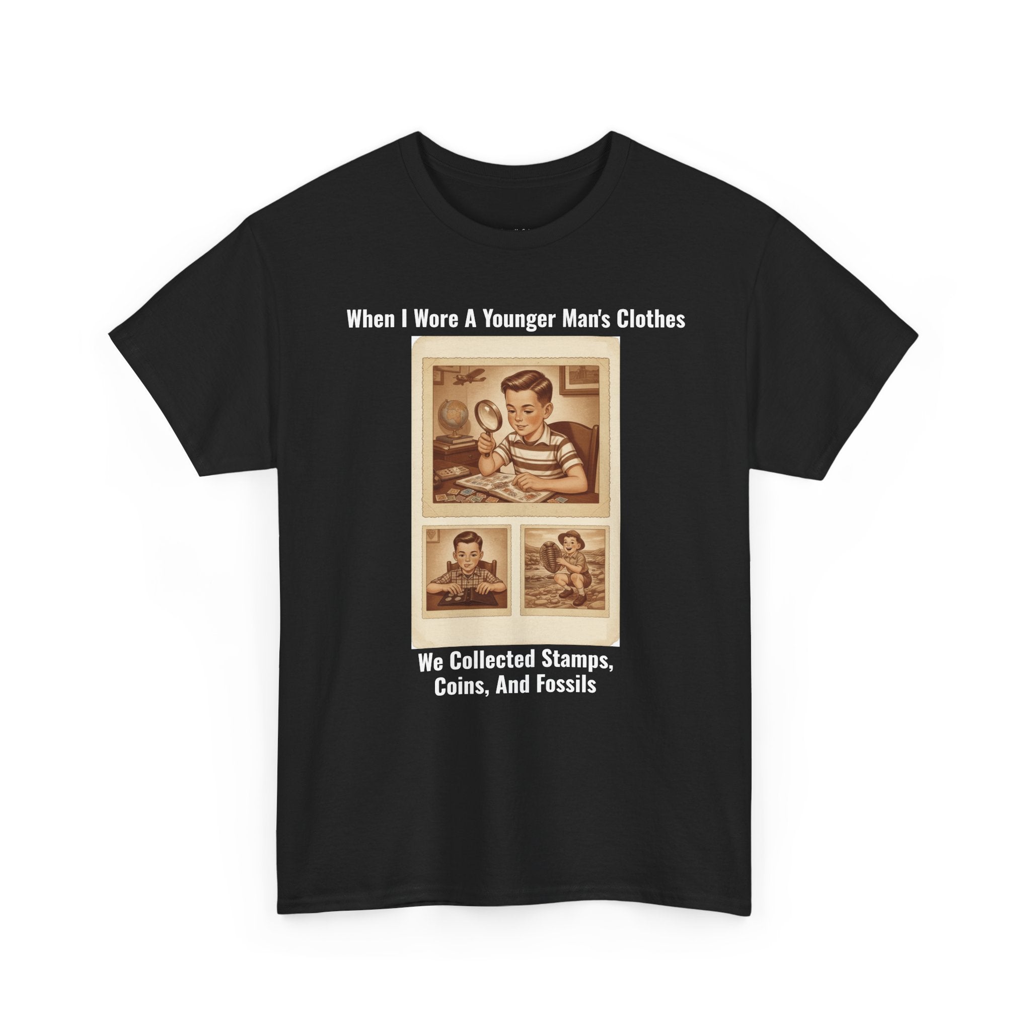 We Collected Stamps, Coins, and Fossils - Nostalgia Tee - Gift for Dad - Retro Childhood