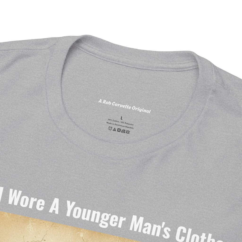 When I Wore A Younger Man's Clothes - Nothing Was Stronger Than A Mother's Love - Vintage Nostalgia Tee - Gift for Dad - Father's Day