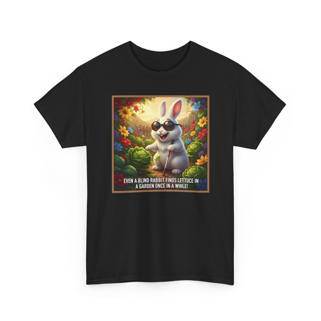 "Even A Blind Rabbit Finds Lettuce In The Garden Once In A While!" Funny Animal T-Shirt | Humorous Garden Tee | Unique Gift for Animal Lovers & Gardeners