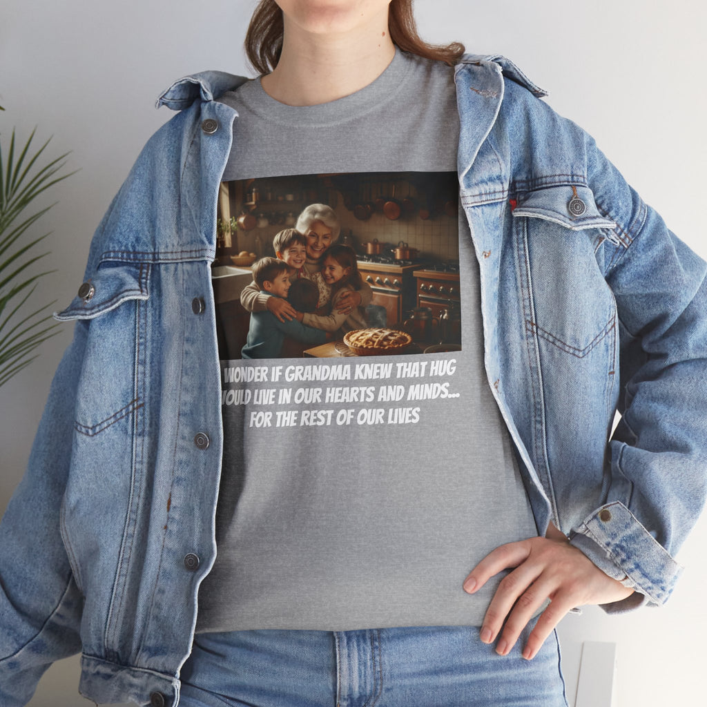 Grandma Hug Shirt | I Wonder If Grandma Knew That Hug Would Live In Our Hearts | Grandma Gift | Grandparents Day | Memorial Grandma Shirt
