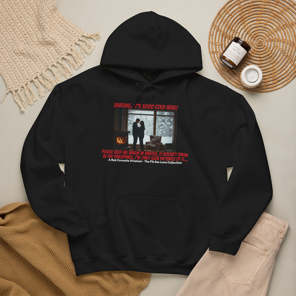 "Darling It's Sooo Cold Here — Fil-Am Couple Winter Hoodie"