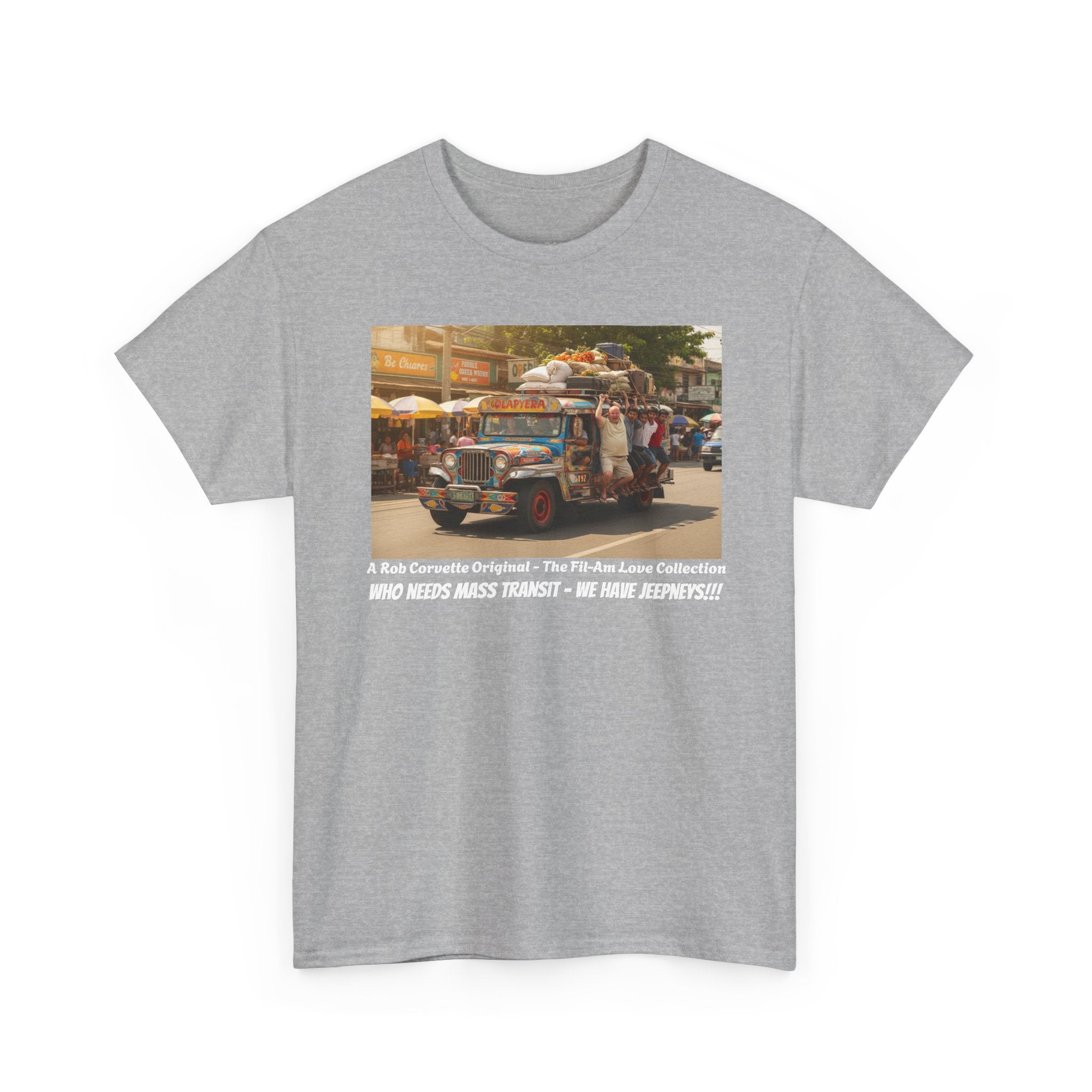 Philippine Jeepney Shirt - Who Needs Mass Transit We Have Jeepneys - Funny Fil-Am Expat Adventure Filipino Travel Graphic Tee Gift For Him