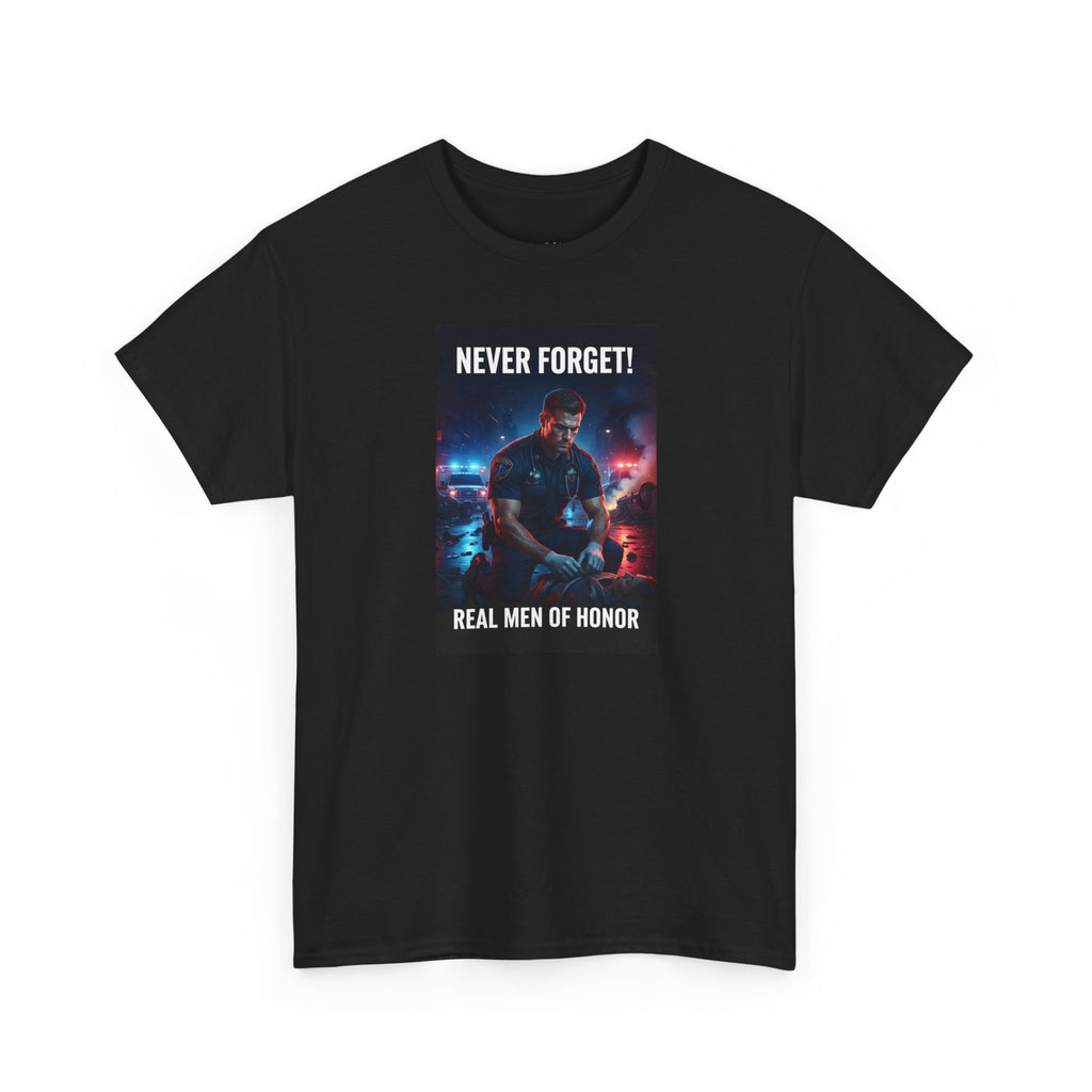 Never Forget Paramedic T-Shirt | Real Men Of Honor | EMS Tribute Tee | Paramedic Gift | First Responder Shirt