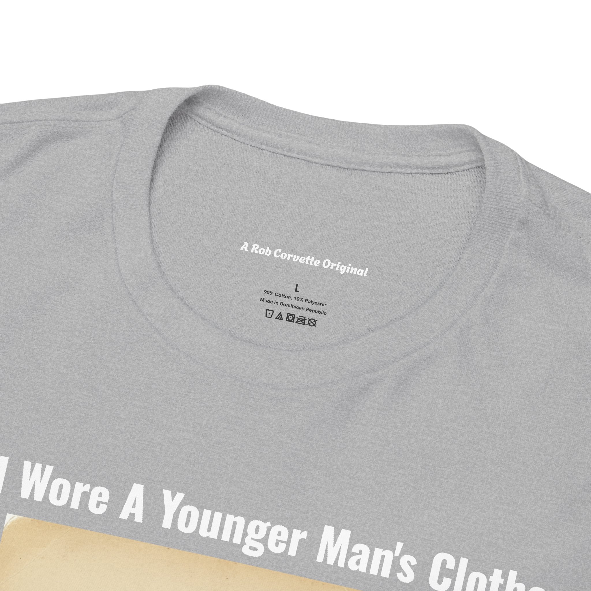 When I Wore A Younger Man's Clothes - Dad Always Teased Mom About These Guys | Funny Retro Nostalgia Tee