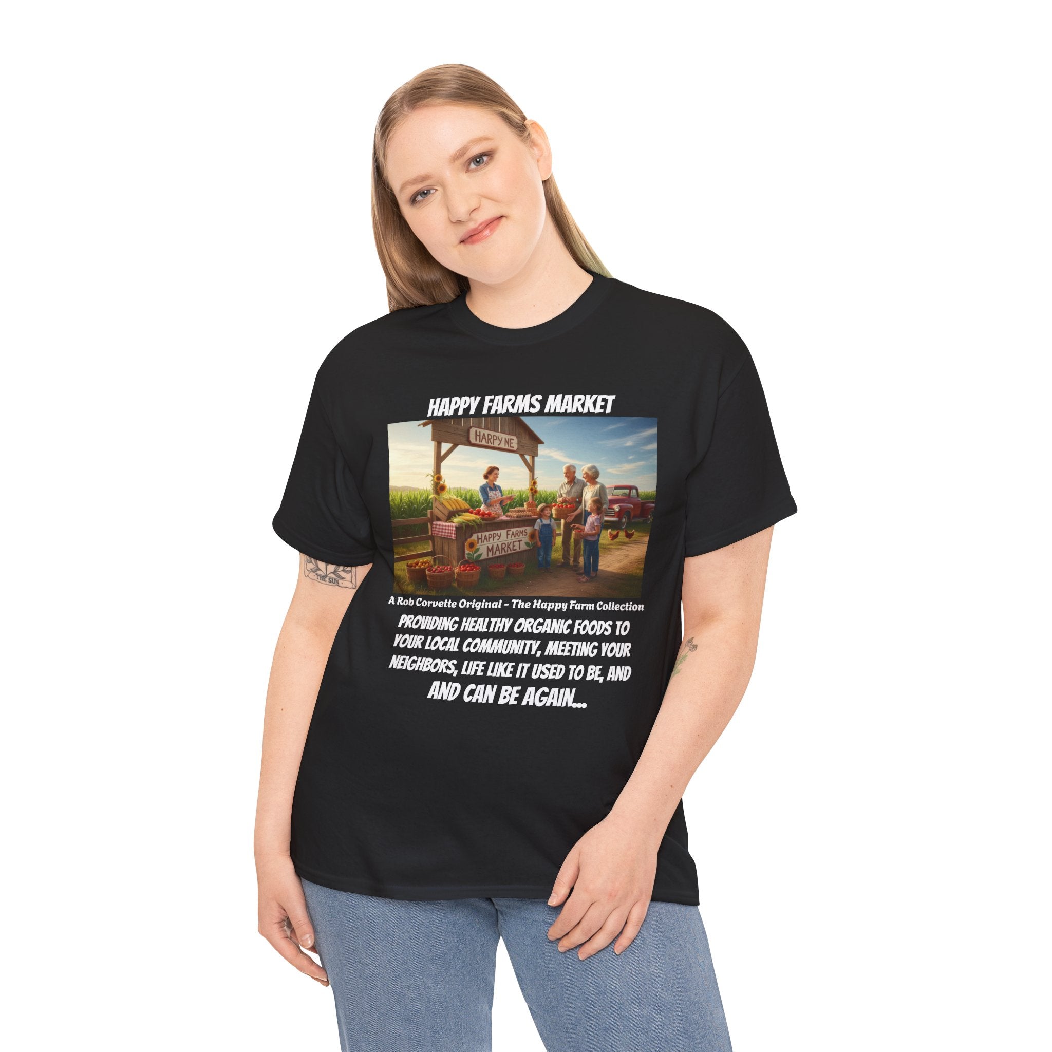 Happy Farms Market Shirt - Providing Healthy Organic Foods To Your Community - Life Like It Used To Be - Happy Farm Collection Homestead Tee