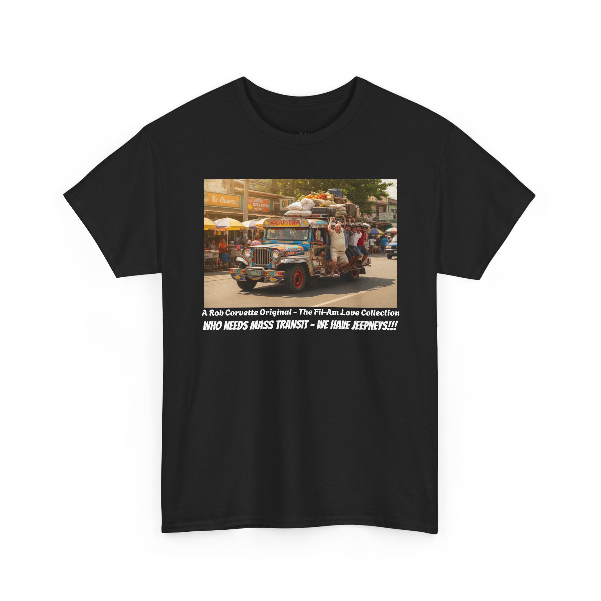 Philippine Jeepney Shirt - Who Needs Mass Transit We Have Jeepneys - Funny Fil-Am Expat Adventure Filipino Travel Graphic Tee Gift For Him