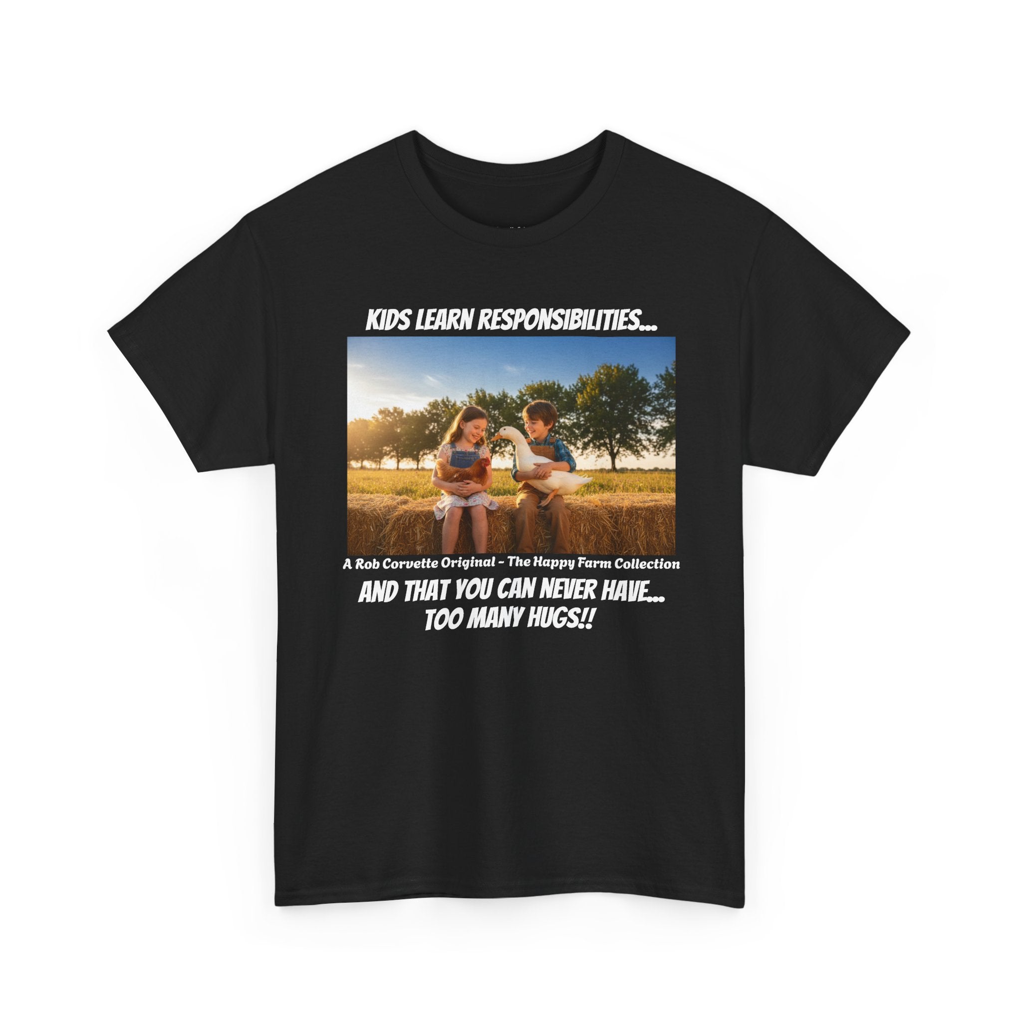 Kids Learn Responsibilities Shirt - You Can Never Have Too Many Hugs - Happy Farm Collection Tee - Farm Kids Gift - Homestead Family Shirt