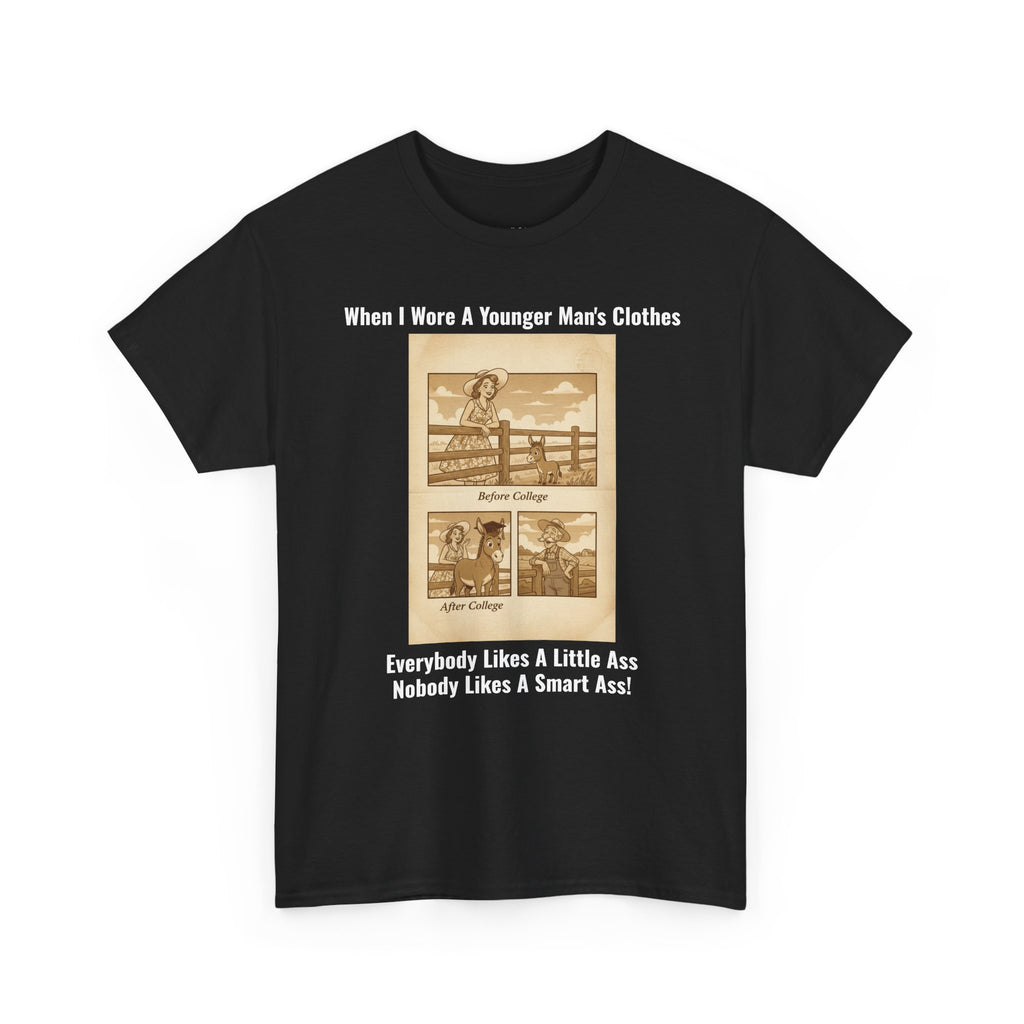 Everybody Likes A Little Ass...Nobody Likes A Smart Ass! | Funny Humor Tee | Sarcastic Gift | Novelty Shirt