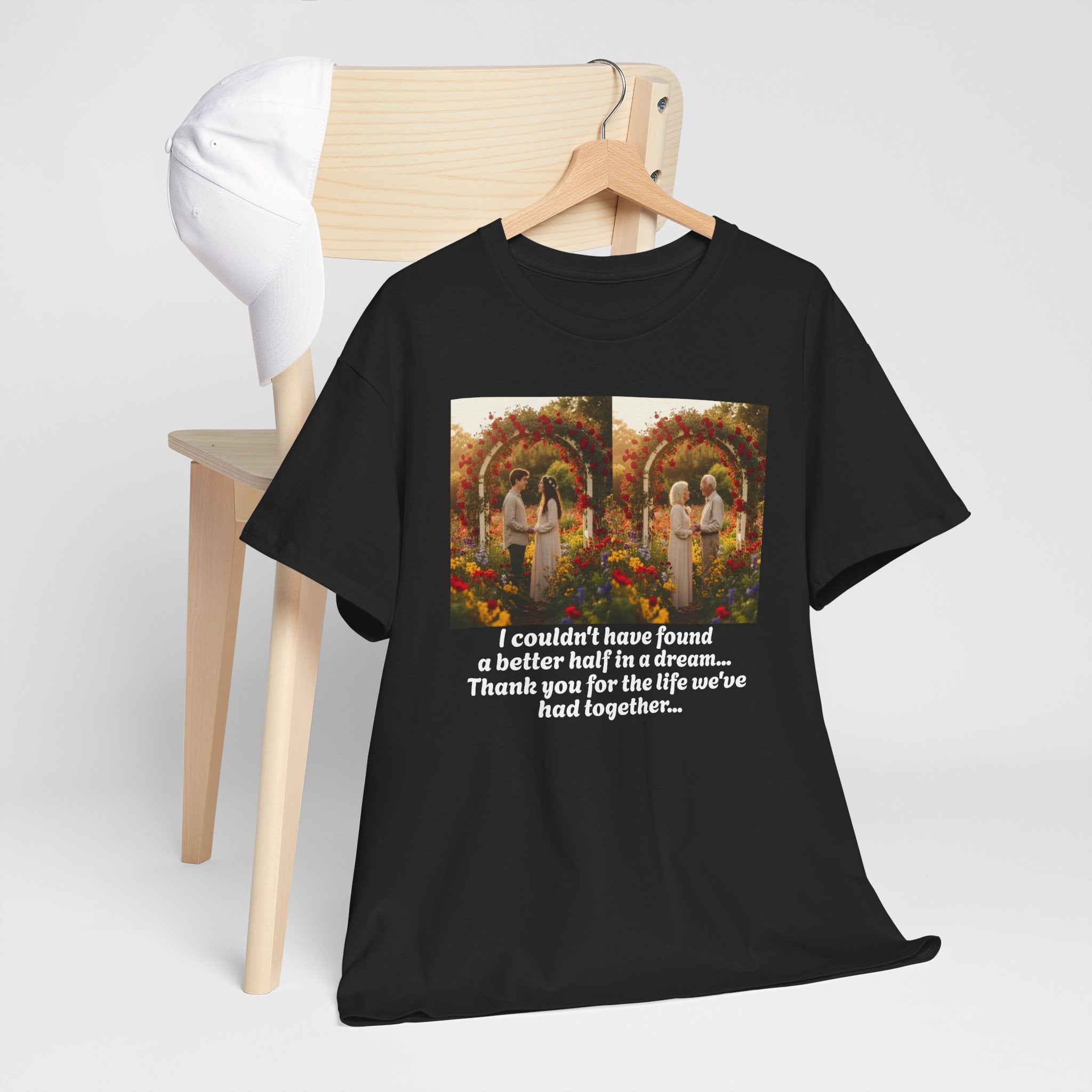 Love Quote Shirt, Anniversary Gift, Better Half Romantic Tee, Couples Gift, Wedding, Valentine's Day, Thank You For Our Life Together