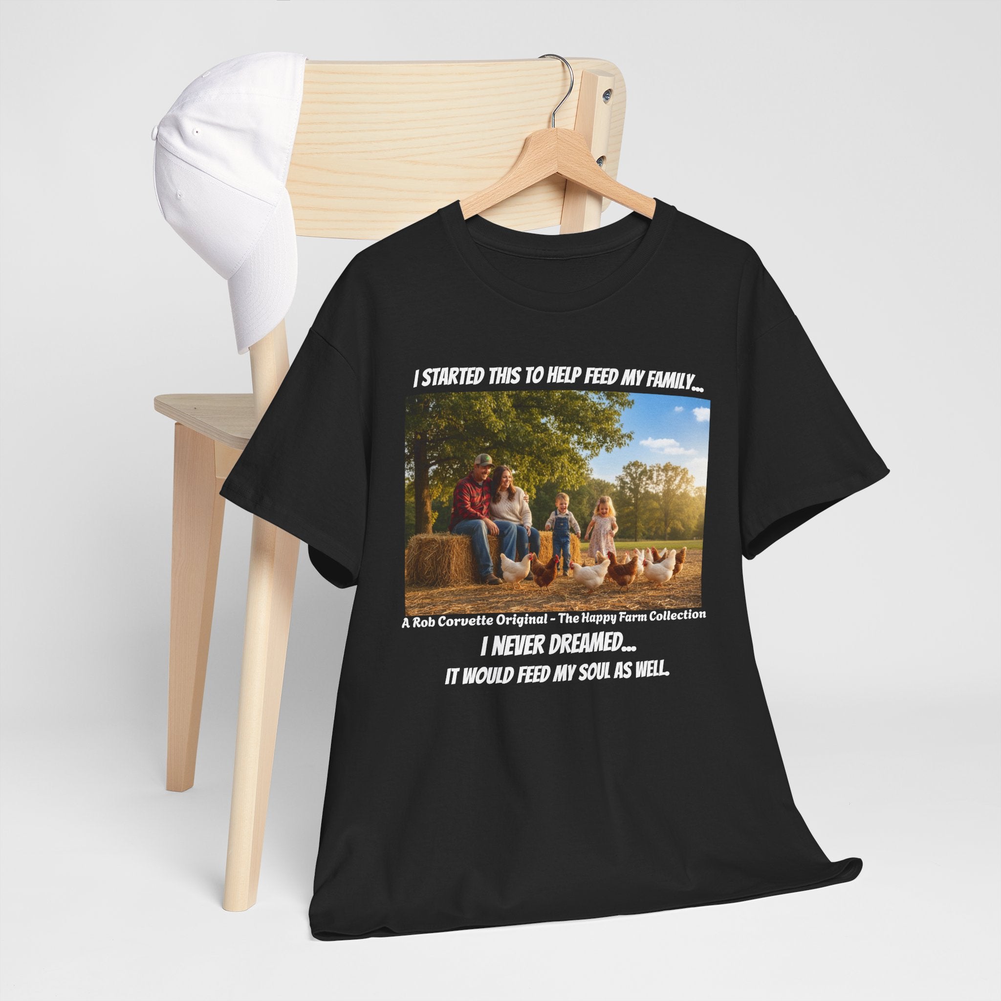 I Started This To Help Feed My Family Farm Shirt - I Never Dreamed It Would Feed My Soul - Happy Farm Collection Tee - Homestead Gift