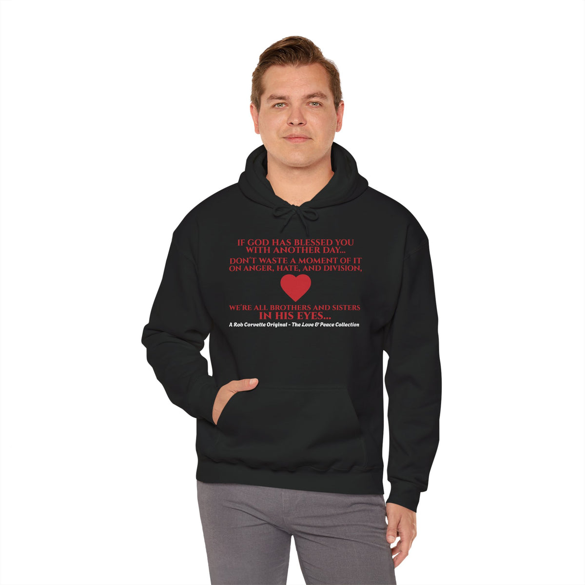 If God Has Blessed You With Another Day Hoodie - We're All Brothers and Sisters In His Eyes - Love & Peace Collection - Christian Inspirational Gift