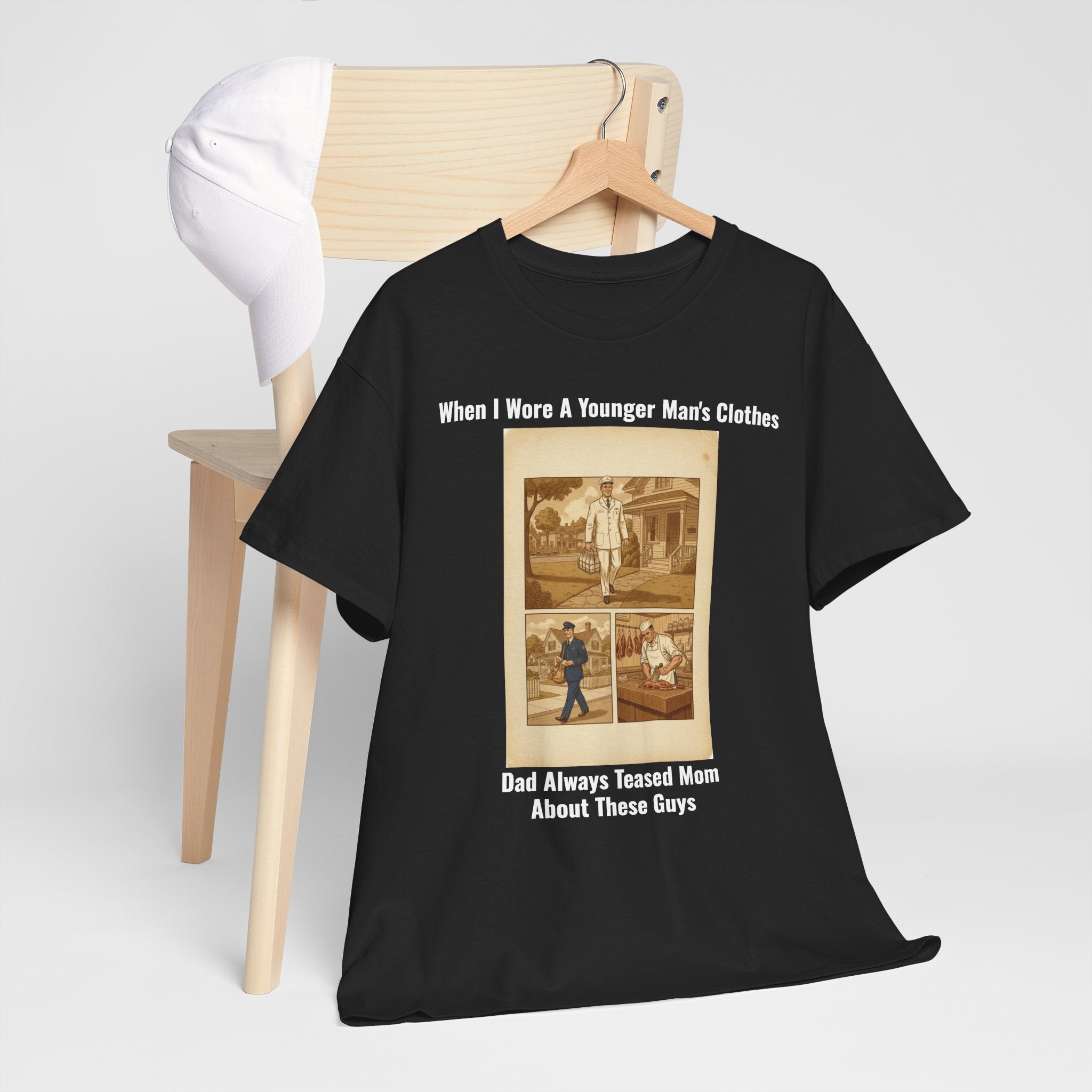 When I Wore A Younger Man's Clothes - Dad Always Teased Mom About These Guys | Funny Retro Nostalgia Tee