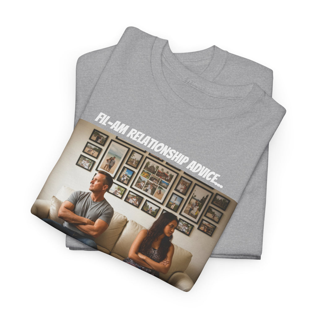 Fil-Am Couple Shirt - Relationship Advice Tee - Never Forget The Love - Funny Filipina Wife Gift - Fil-Am Love Collection