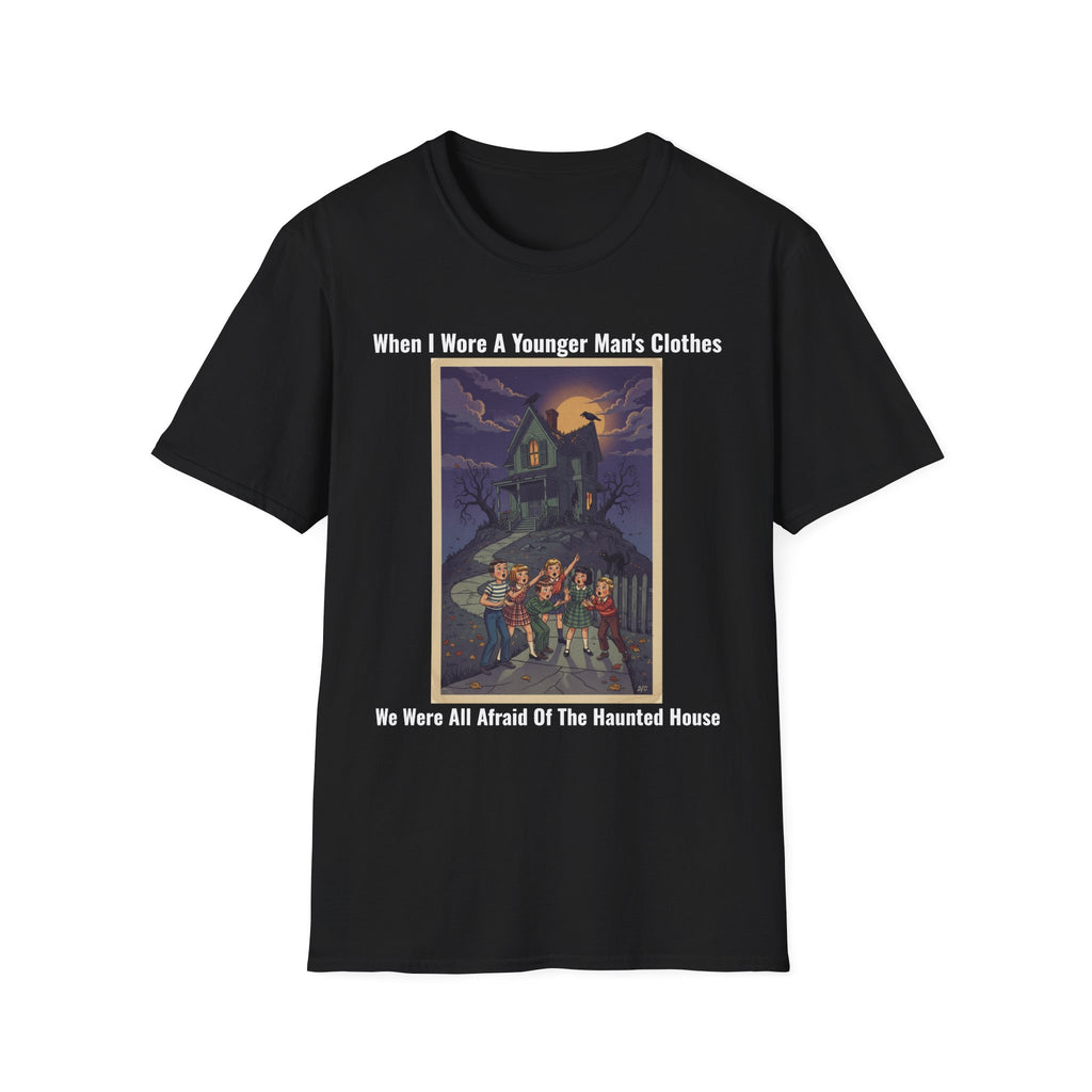 When I Wore A Younger Man's Clothes Haunted House - We Were All Afraid Of The Haunted House