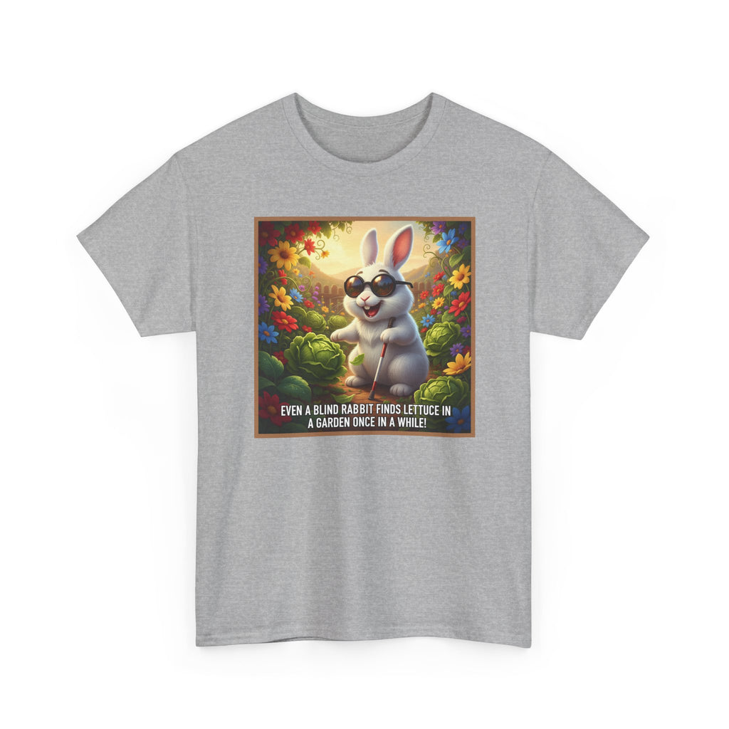 "Even A Blind Rabbit Finds Lettuce In The Garden Once In A While!" Funny Animal T-Shirt | Humorous Garden Tee | Unique Gift for Animal Lovers & Gardeners