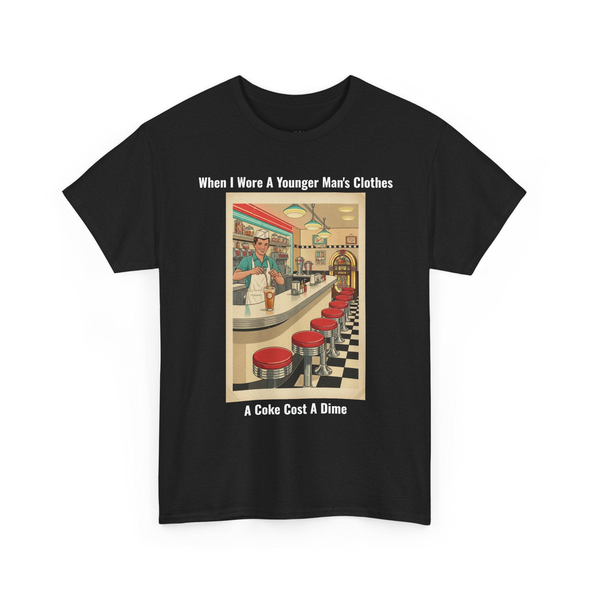 When I Wore A Younger Man's Clothes - A Coke Cost A Dime - Vintage Nostalgia Tee - Gift for Dad - Father's Day