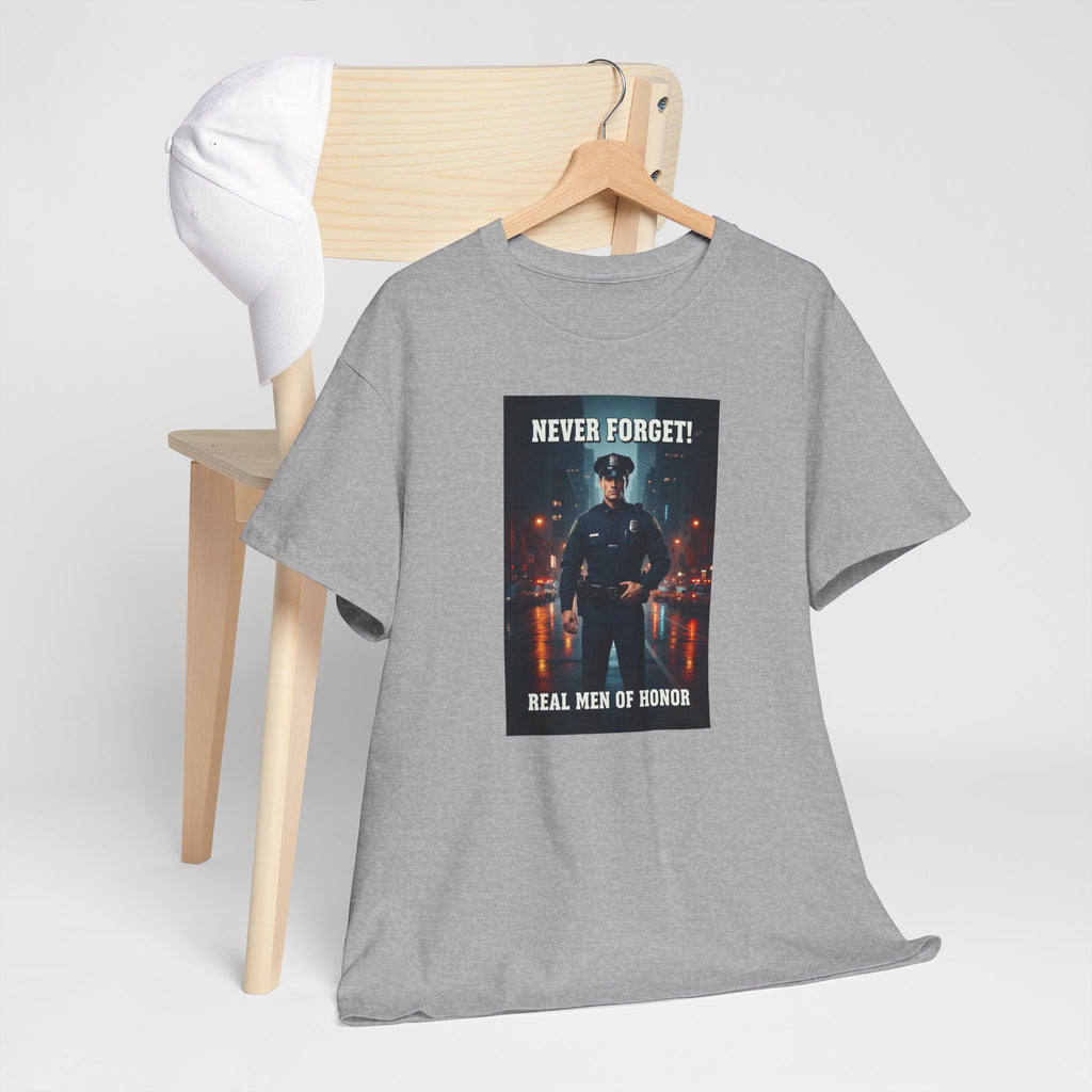 Never Forget Police T-Shirt | Real Men Of Honor | Police Officer Tribute Tee | Law Enforcement Gift | Hero Shirt