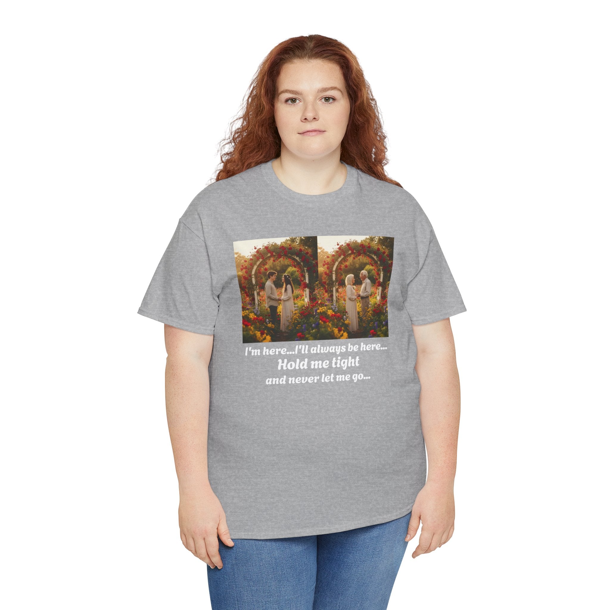 Love Quote Shirt, Romantic Gift, I'll Always Be Here Hold Me Tight, Anniversary, Couples Gift, Wedding, Valentine's Day, Forever Love