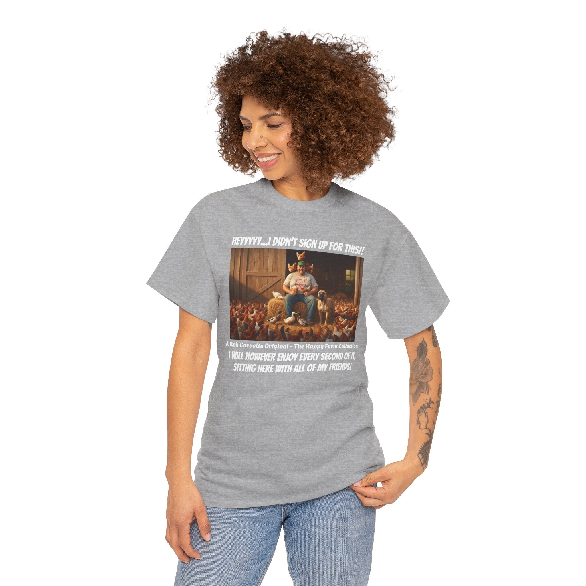 I Didn't Sign Up For This Shirt - Funny Farmer Animal Lover Homestead Humor Tee - Happy Farm Collection - Backyard Farmer Gift For Him