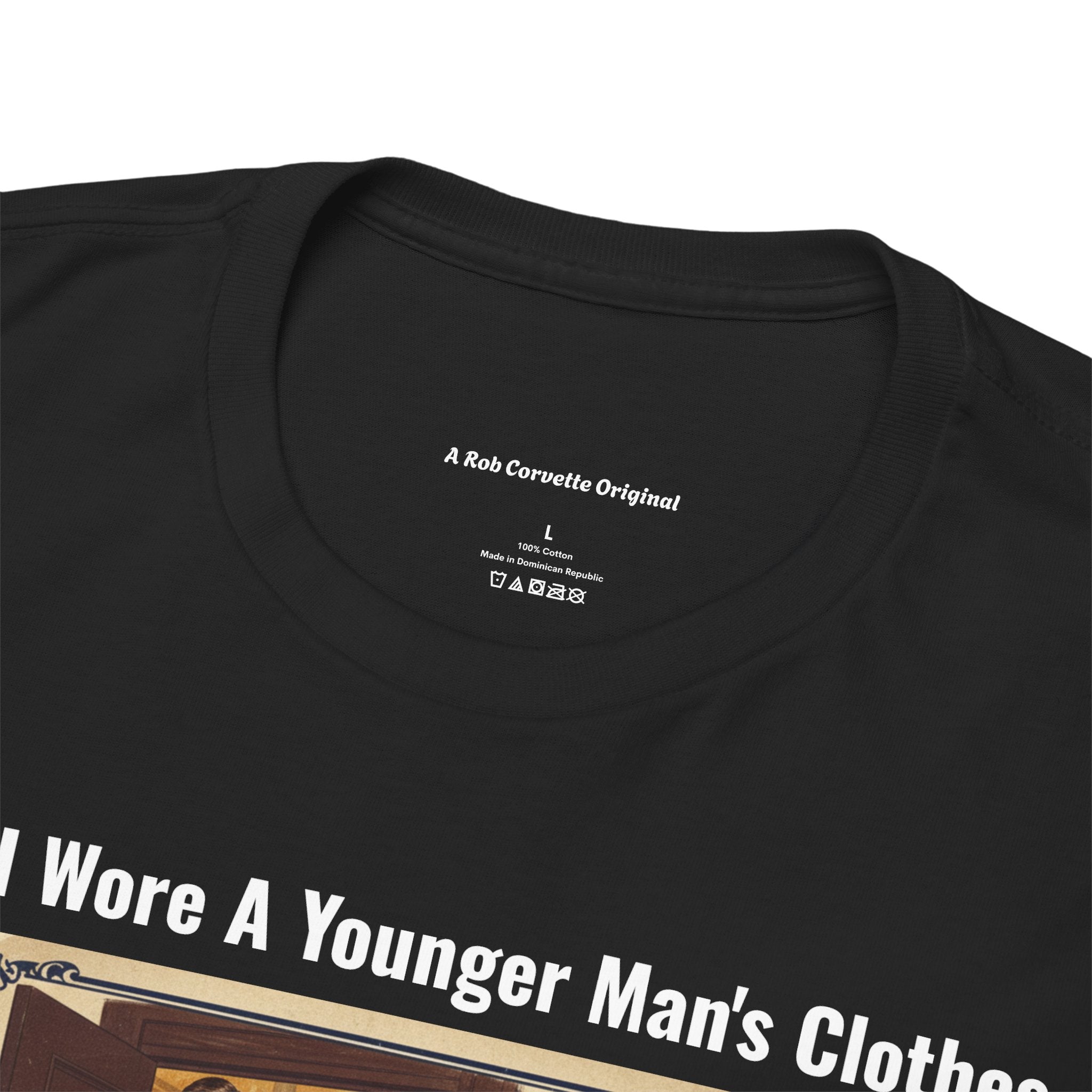 When I Wore A Younger Man's Clothes - We Held Doors And Pulled Chairs For A Lady - Vintage Nostalgia Tee - Gift for Dad - Father's Day
