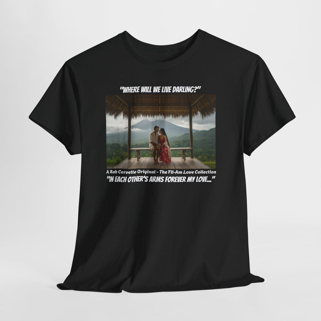 Where Will We Live Darling? Fil-Am Couple Mountain Shirt, Filipino American Love, Philippines Travel, Romantic Couples Gift Tee