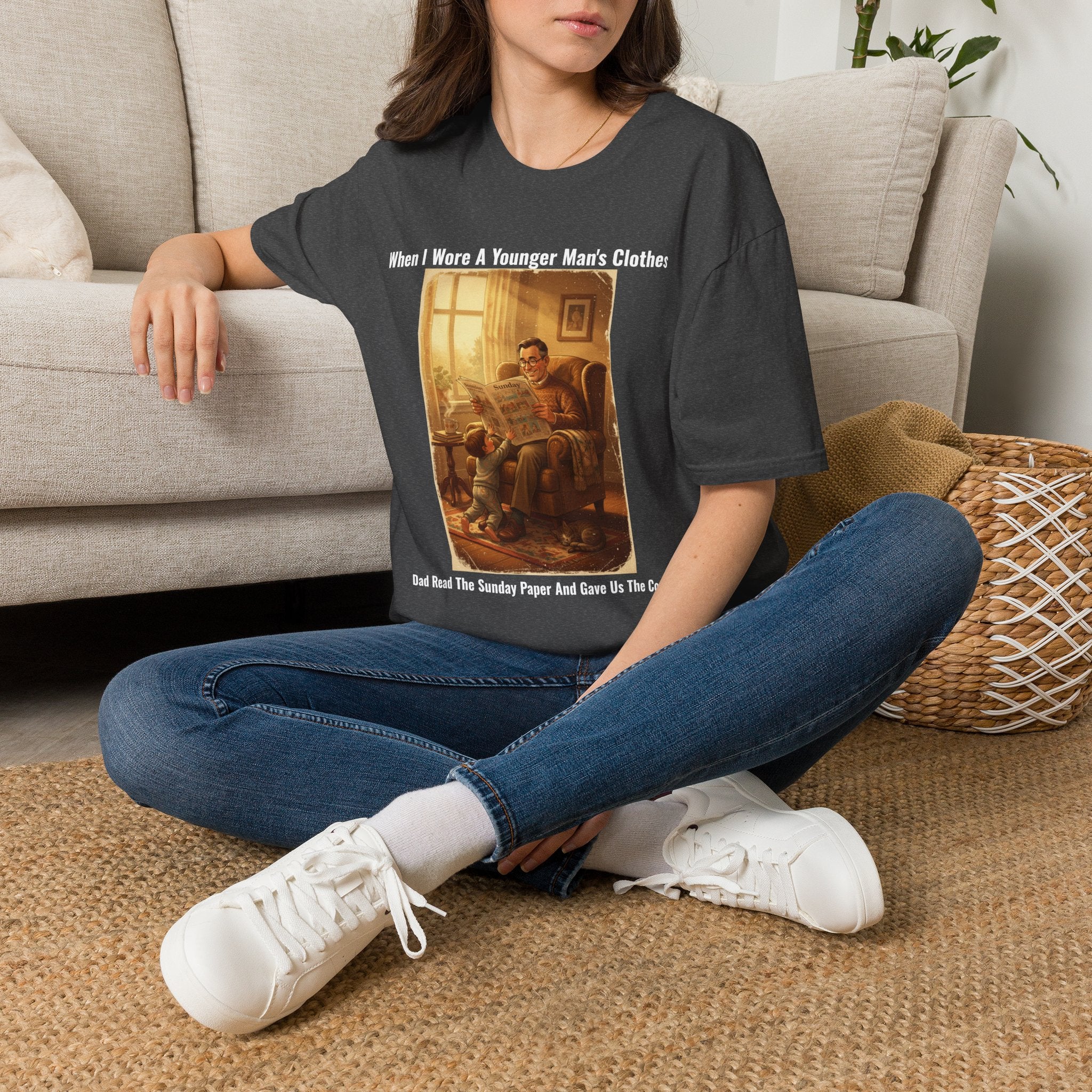 When I Wore A Younger Man's Clothes - Dad Read The Sunday Paper And Gave Us The Comics - Vintage Nostalgia Tee - Gift for Him - Father's Day