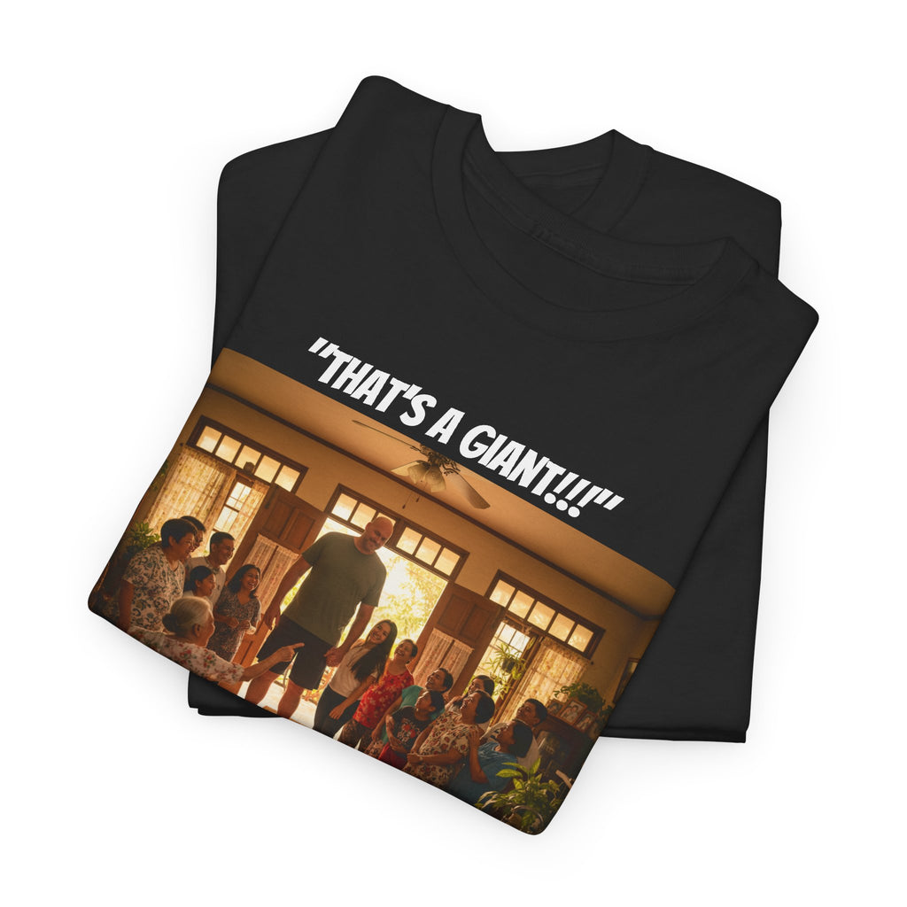 That's A Giant!!! | Fil-Am Couple Meet The Family T-Shirt | Filipino American Humor | Funny Filipina Gift | Philippines | Grandma Approved