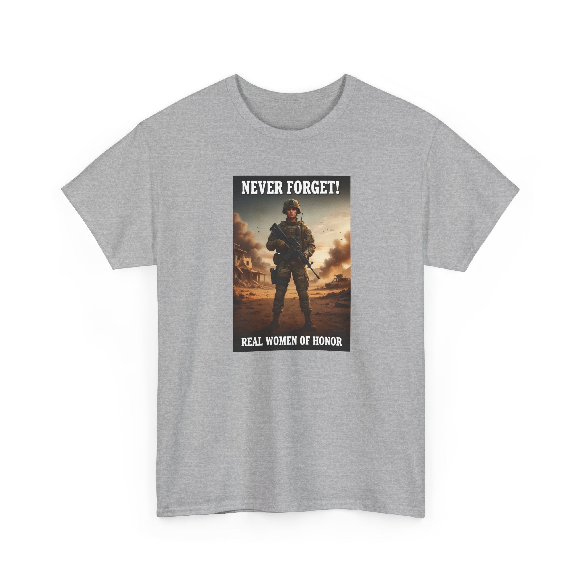 Never Forget Patriotic T-Shirt | Real Women Of Honor | Female Soldier Tribute Tee | Veteran Gift | Military Woman Shirt