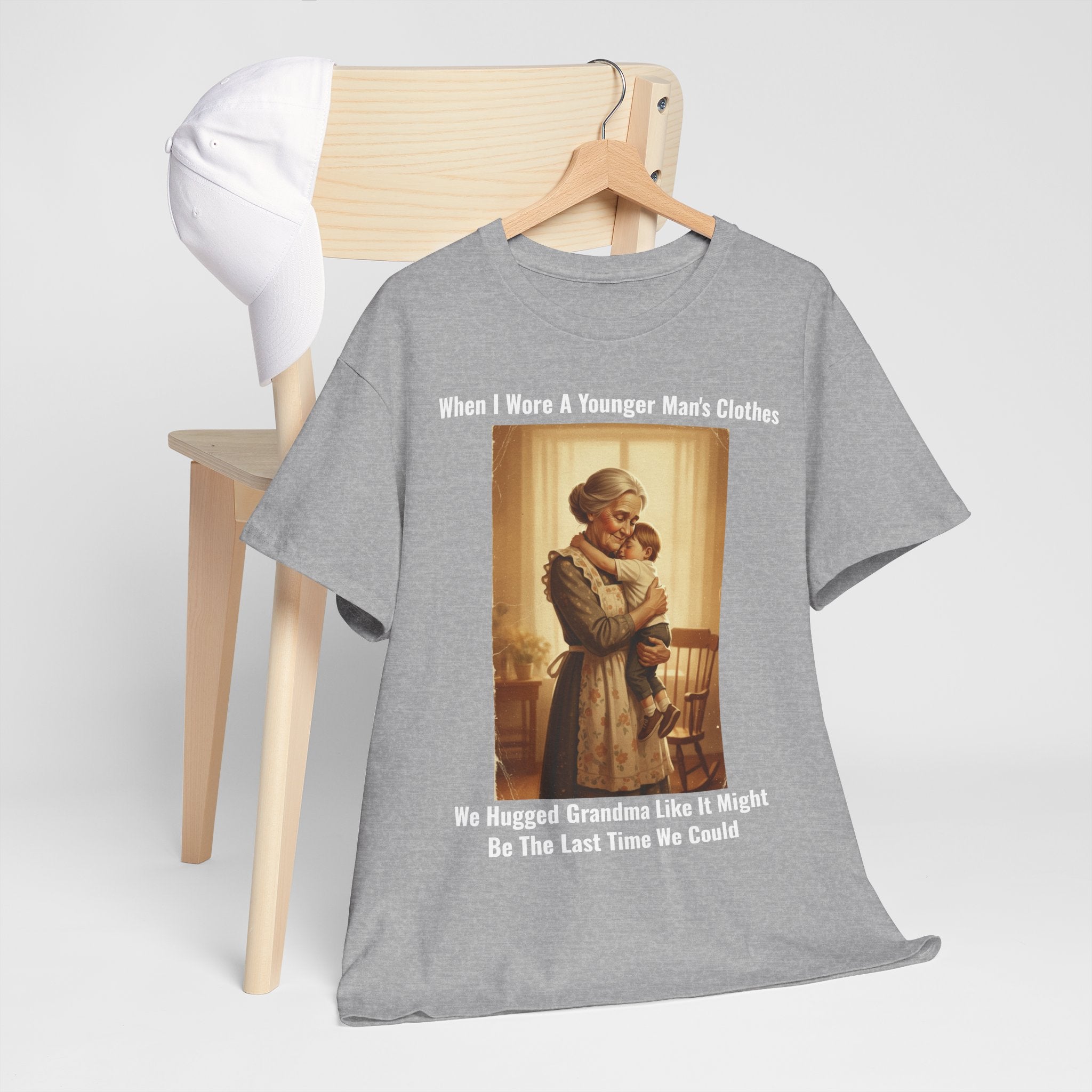 When I Wore A Younger Man's Clothes - We Hugged Grandma - Vintage Nostalgia Tee - Gift for Dad - Father's Day