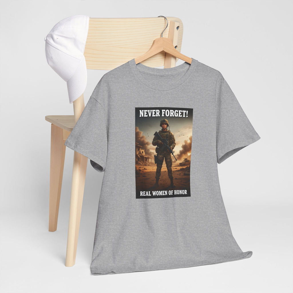 Never Forget Patriotic T-Shirt | Real Women Of Honor | Female Soldier Tribute Tee | Veteran Gift | Military Woman Shirt