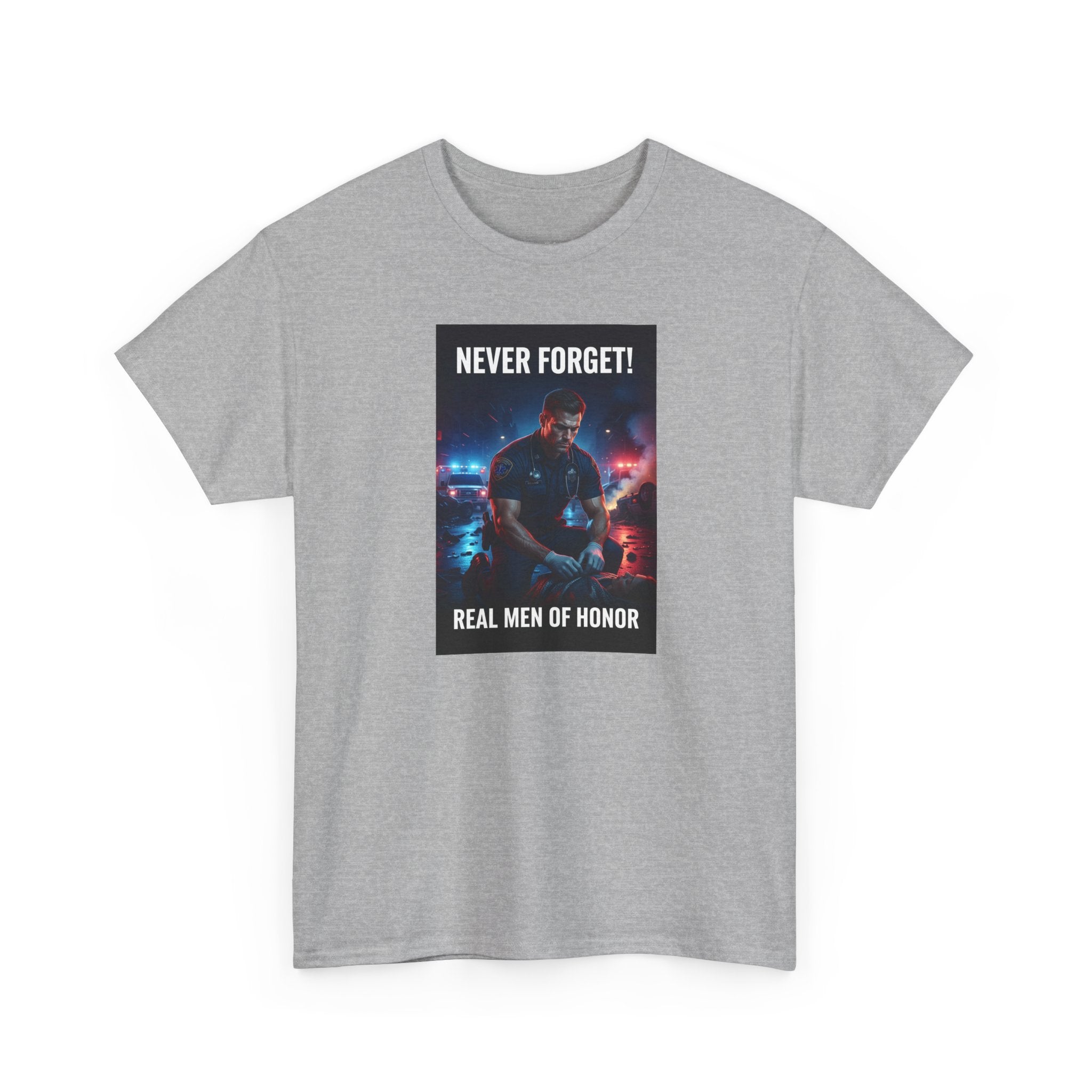 Never Forget Paramedic T-Shirt | Real Men Of Honor | EMS Tribute Tee | Paramedic Gift | First Responder Shirt
