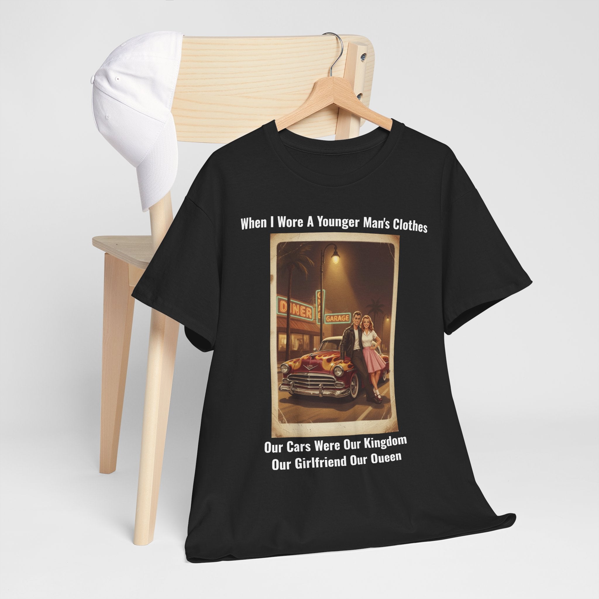 When I Wore A Younger Man's Clothes - Our Cars Were Our Kingdom, Our Girlfriend Our Queen - Vintage Nostalgia Tee - Gift for Dad - Father's Day
