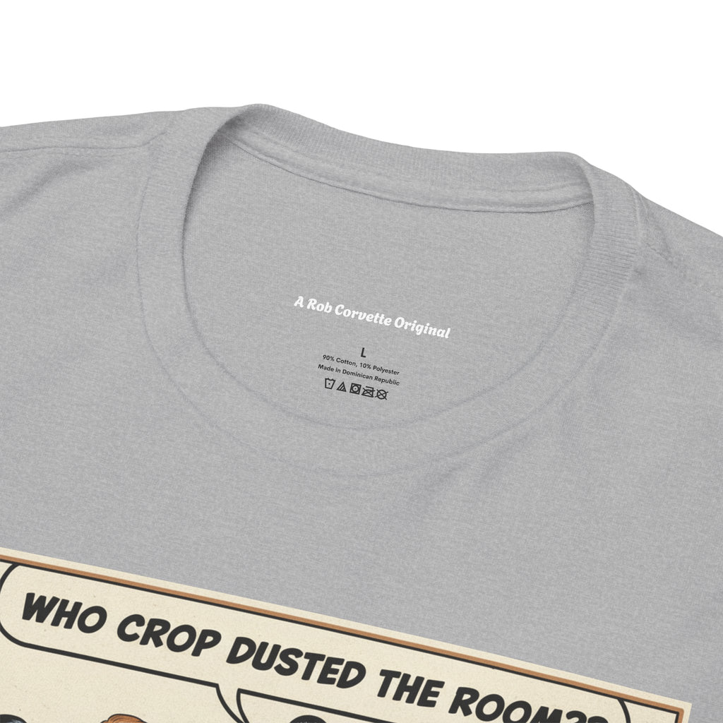 Who Crop Dusted The Room Funny Nostalgia Shirt | Back In The Day Humor Tee | Classroom Funny Gift | Sarcastic Humor Shirt