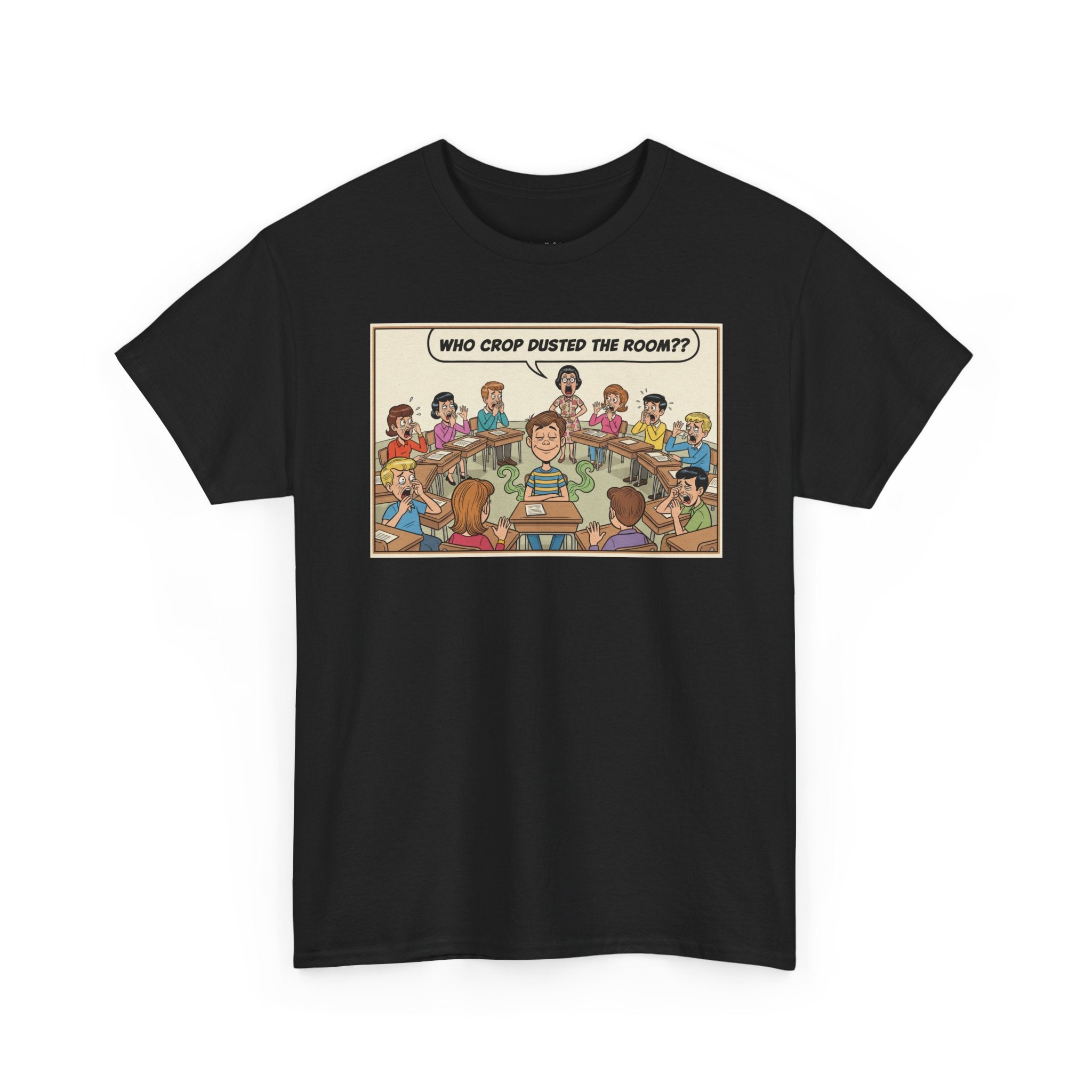 Who Crop Dusted The Room Funny Nostalgia Shirt | Back In The Day Humor Tee | Classroom Funny Gift | Sarcastic Humor Shirt
