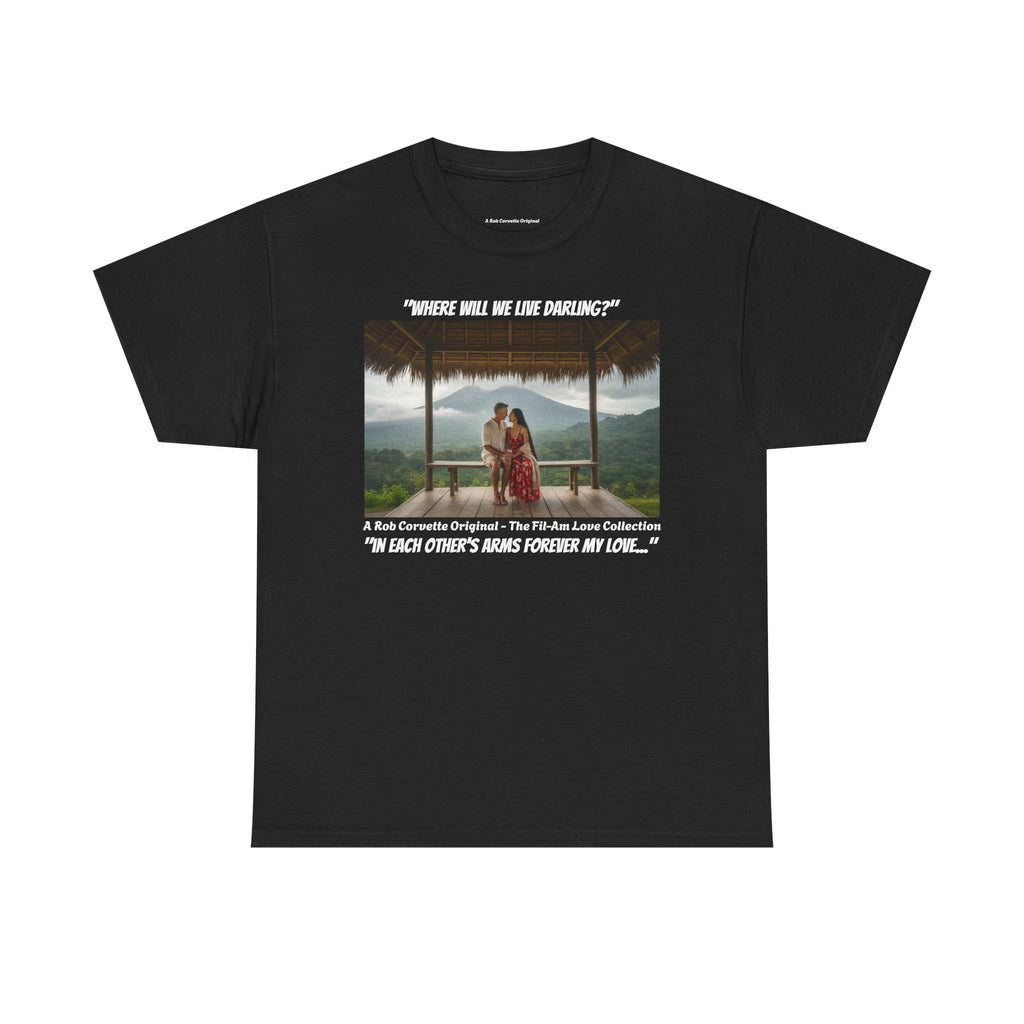 Where Will We Live Darling? Fil-Am Couple Mountain Shirt, Filipino American Love, Philippines Travel, Romantic Couples Gift Tee