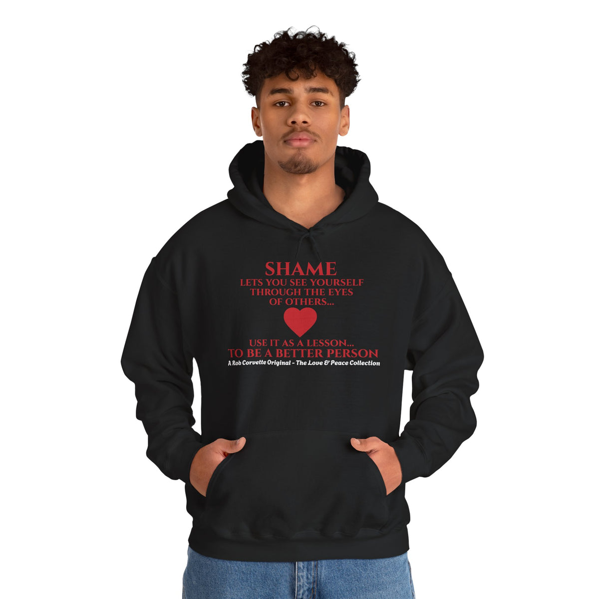 Shame Hoodie - Use It As A Lesson To Be A Better Person - Love & Peace Collection - Unisex Pullover Hoodie