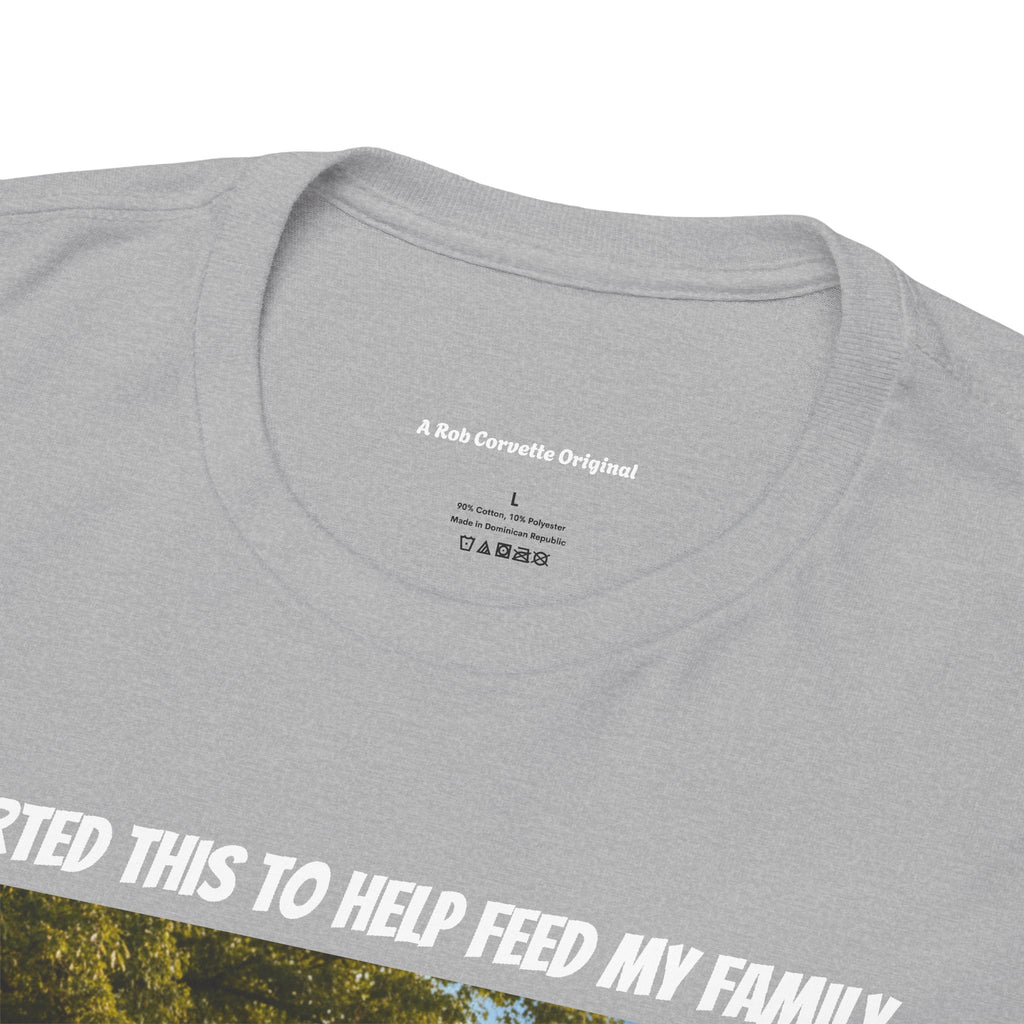 I Started This To Help Feed My Family Farm Shirt - I Never Dreamed It Would Feed My Soul - Happy Farm Collection Tee - Homestead Gift
